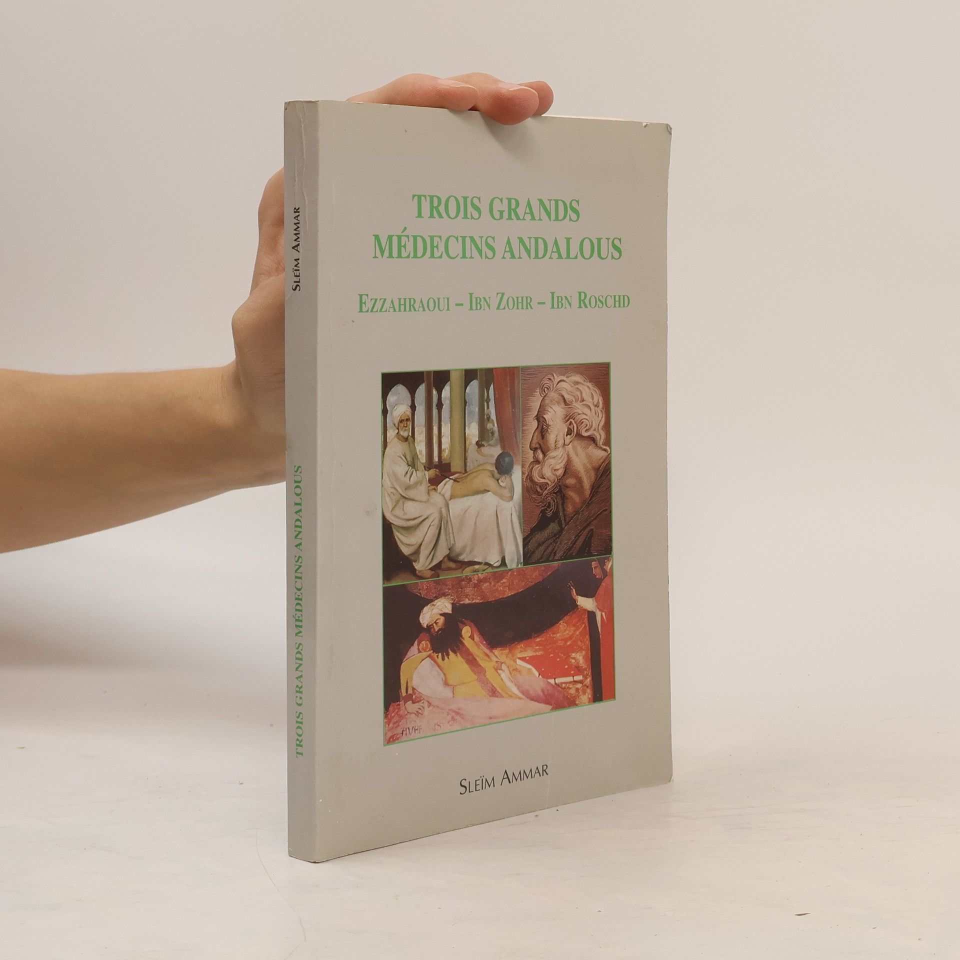 Sleïm Ammar Trois grands médecins andalous