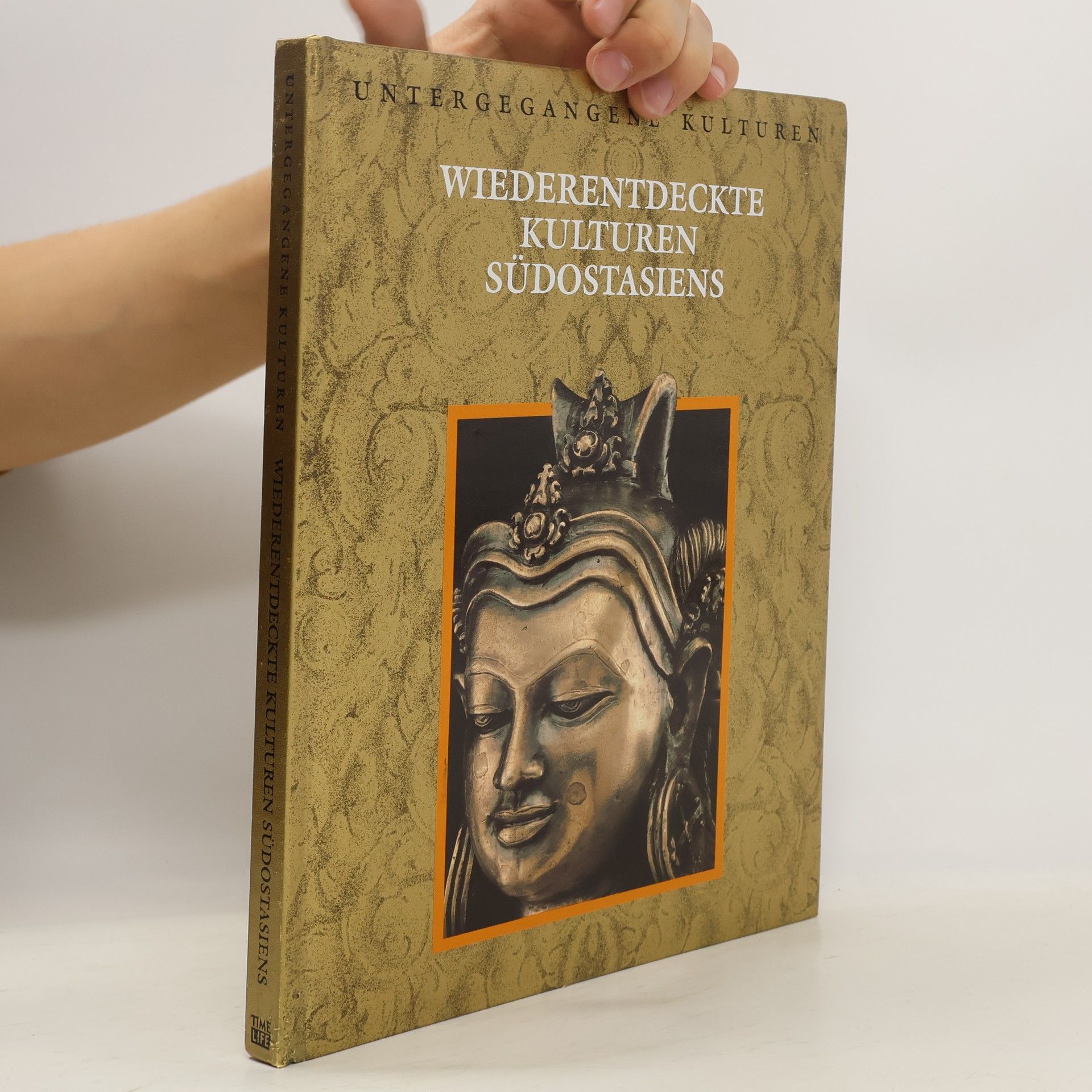 Autorenkollektiv Wiederentdeckte Kulturen Südostasiens