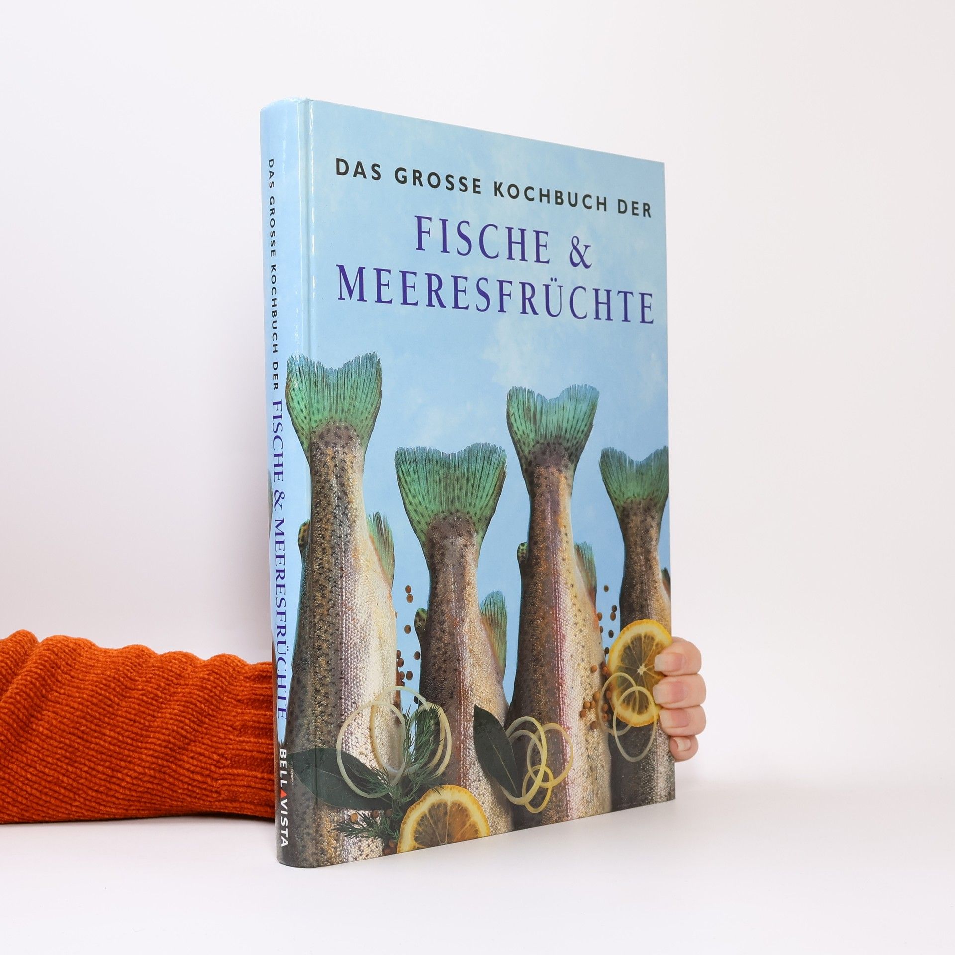 Annerose Sieck Das grosse Kochbuch der Fische & Meeresfrüchte