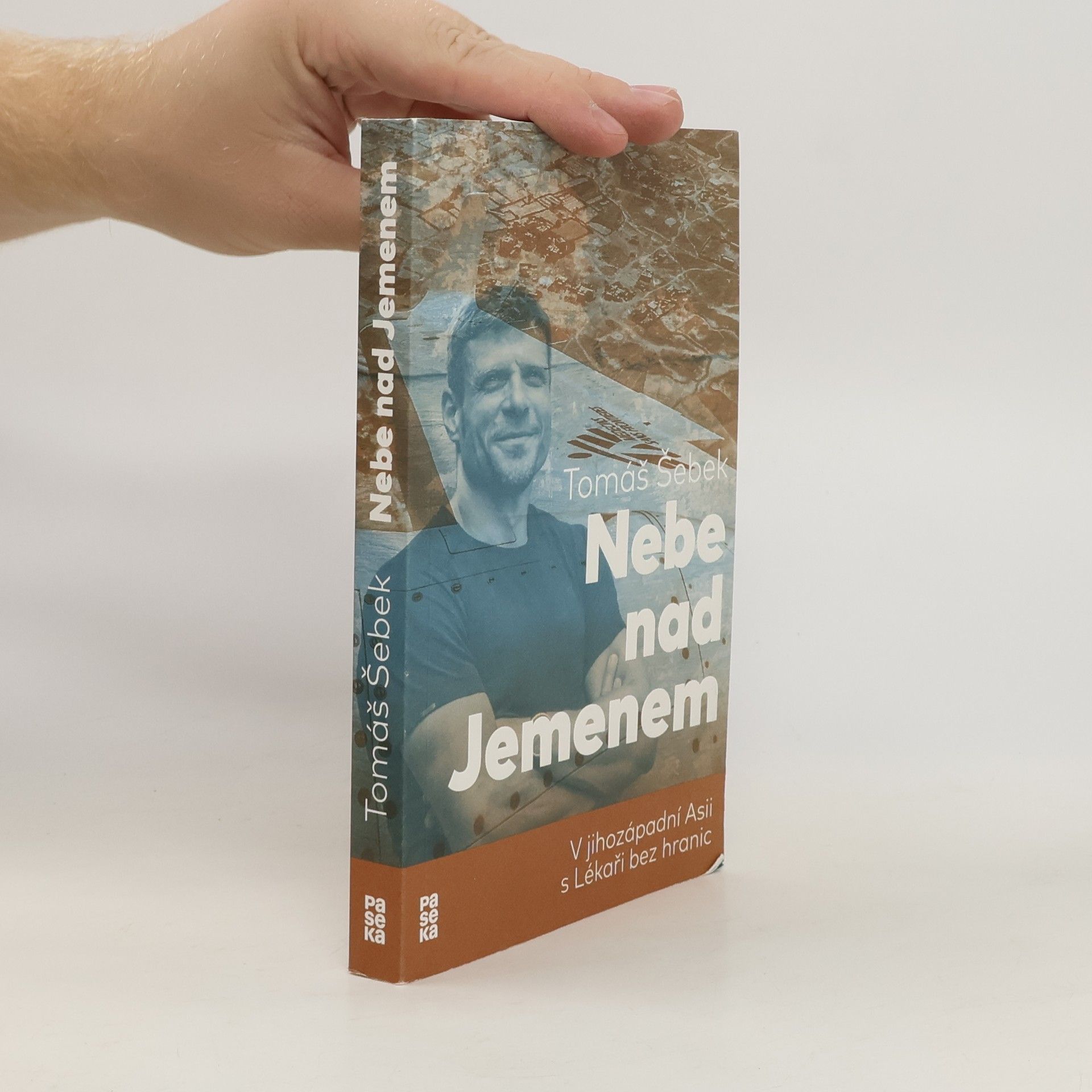 Tomáš Šebek Nebe nad Jemenem : v jihozápadní Asii s Lékaři bez hranic