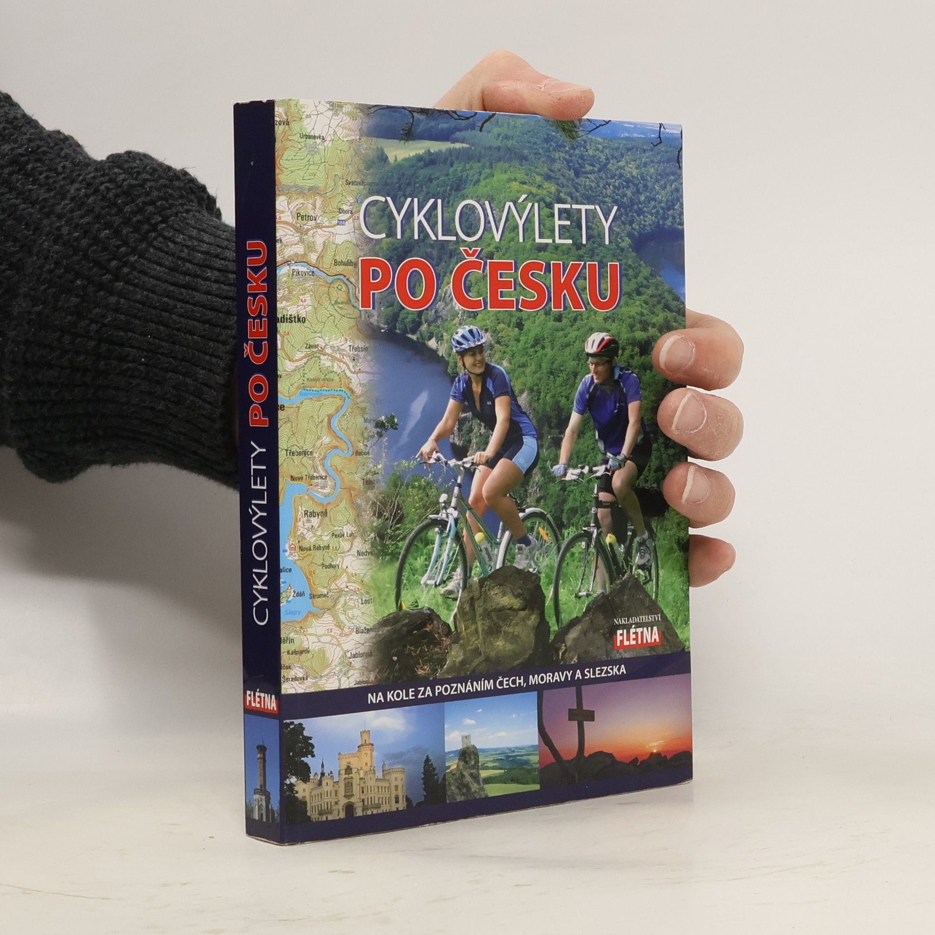 Cyklovýlety po Česku : na kole za poznáním Čech, Moravy a Slezska