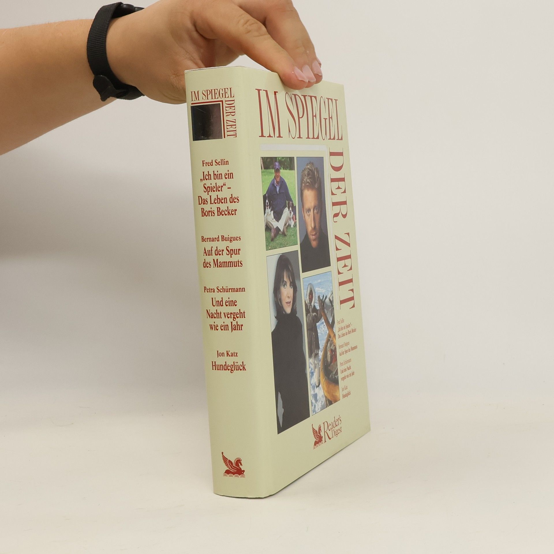 Collectif d'auteurs Im Spiegel der Zeit. "Ich bin ein Spieler" Das Leben der Boris Becker. Auf der Spur des Mammuts. Und eine Nacht vergeht wie ein Jahr. Hunderglück