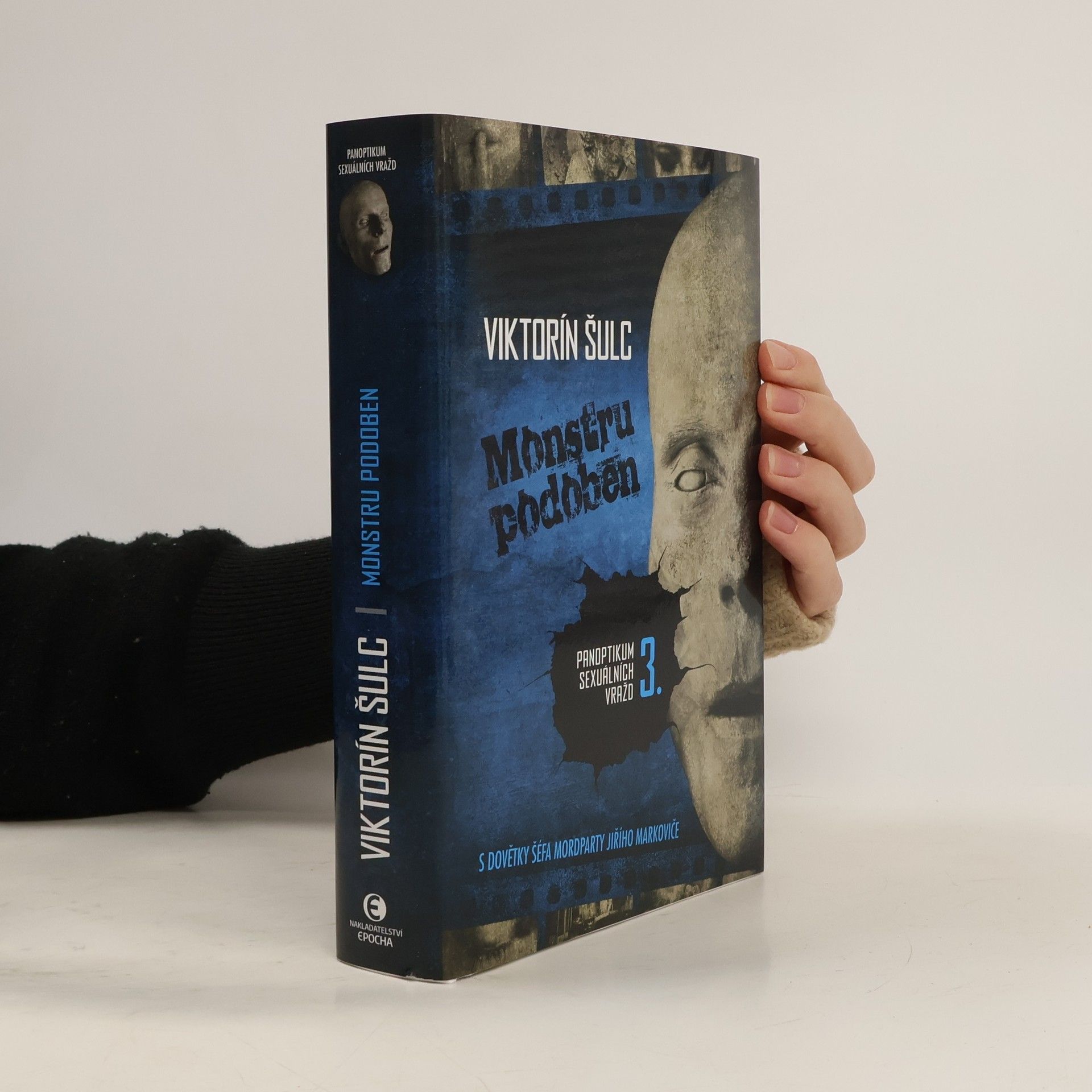 Viktorín Šulc Panoptikum sexuálních vražd. 3., Monstru podoben