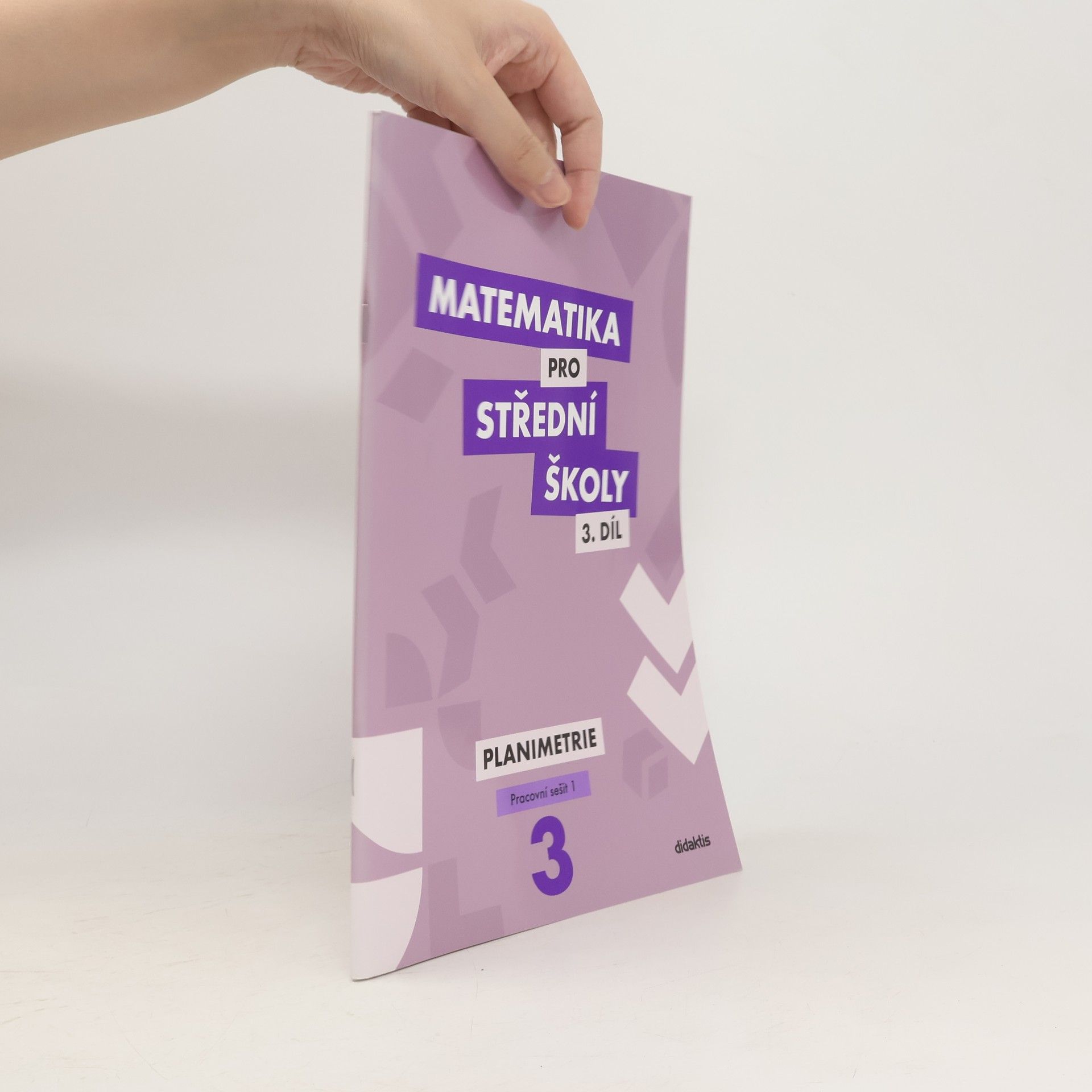Autorenkollektiv Matematika pro střední školy 3. díl - Planimetrie. Pracovní sešit 2