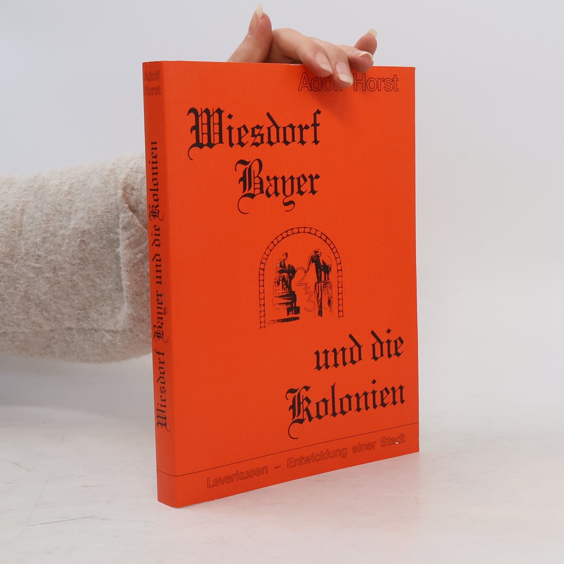 Wiesdorf Bayer und Die Kolonien