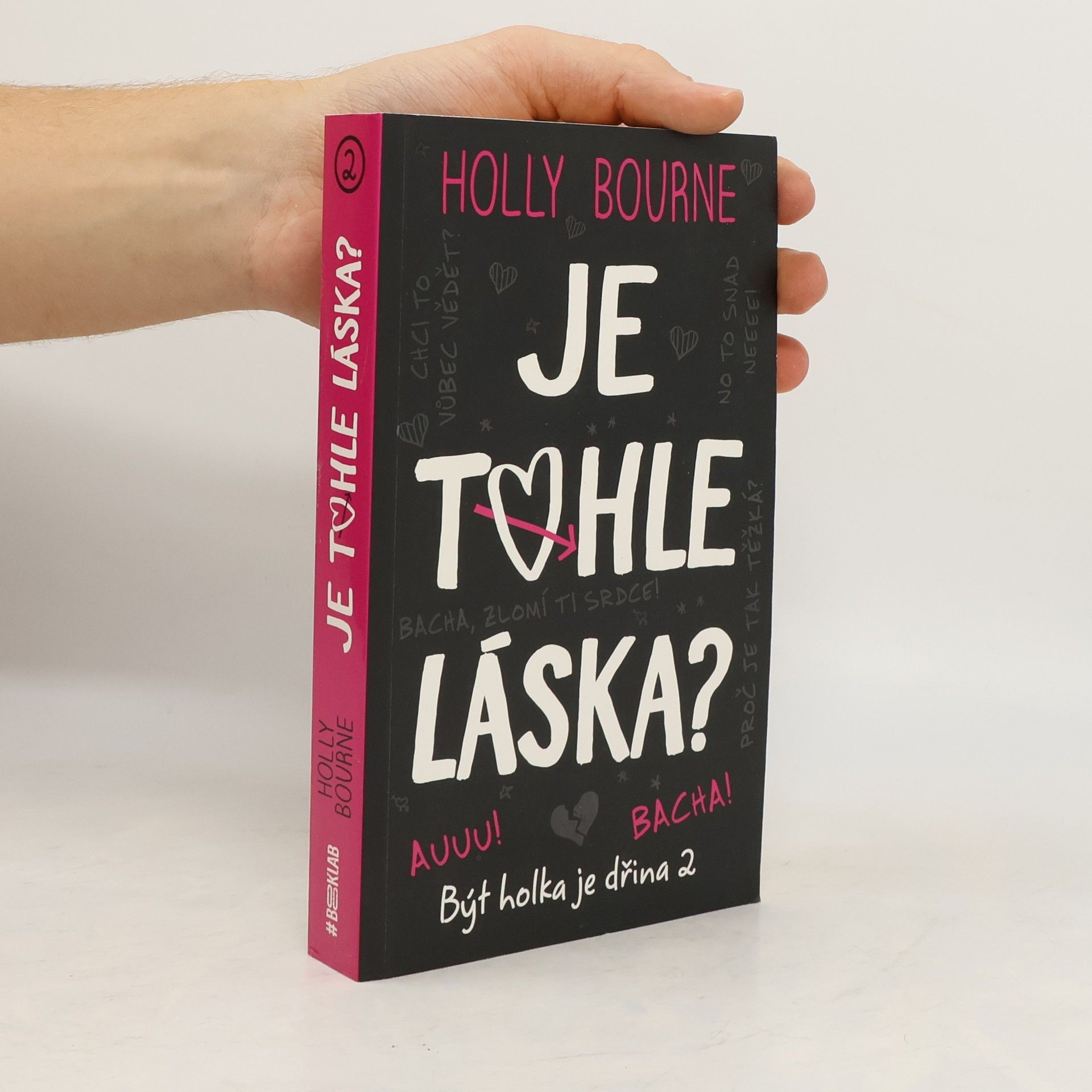 Holly Bourne Je tohle láska?