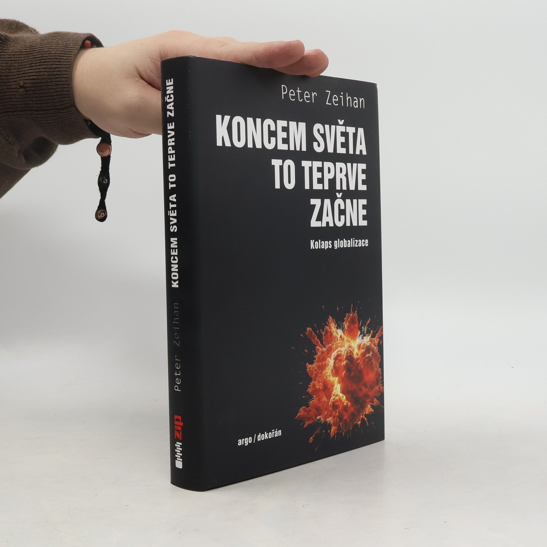 Peter Zeihan Koncem světa to teprve začne: Kolaps globalizace