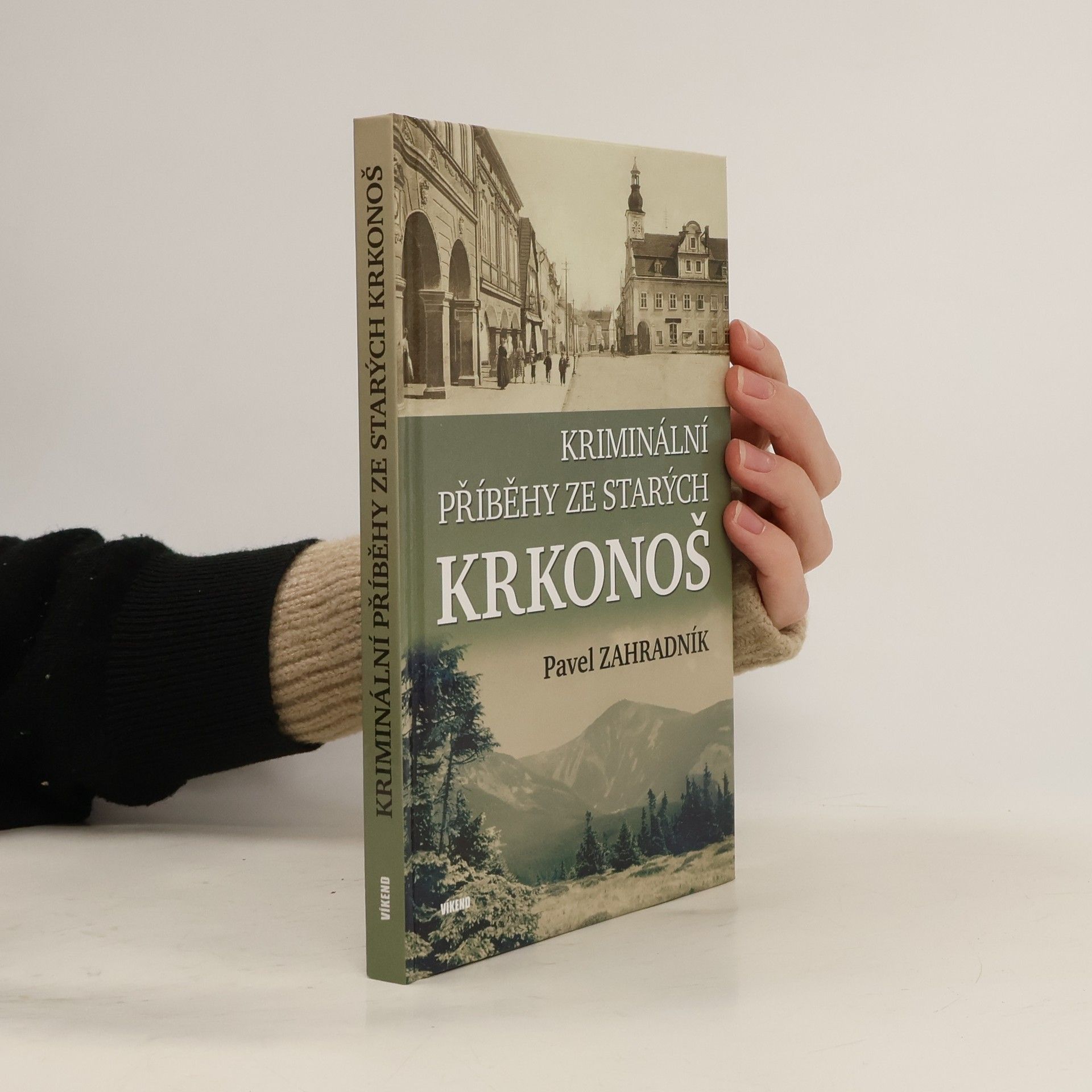 Pavel Zahradník Kriminální příběhy ze starých Krkonoš