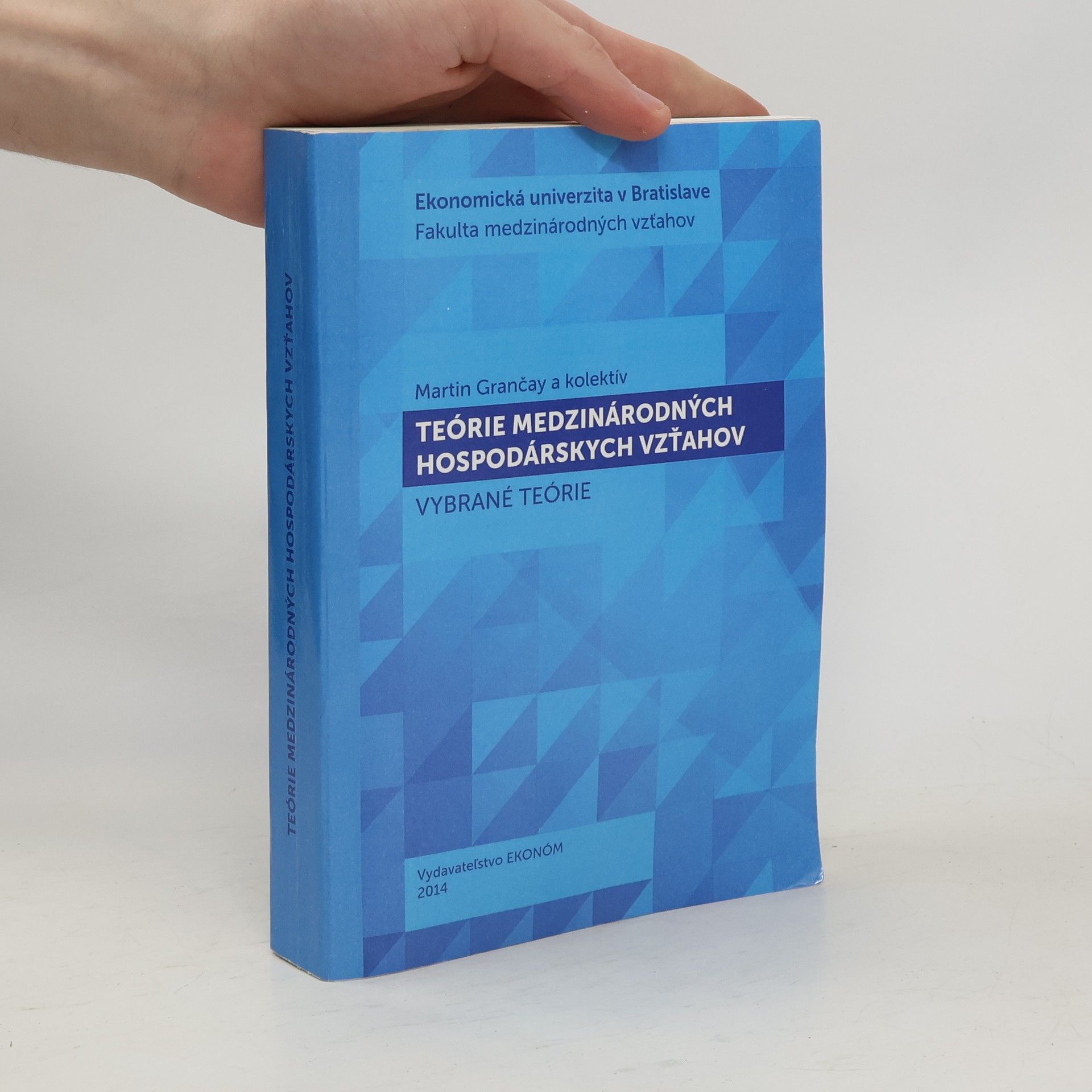 Martin Grančay Teórie medzinárodných hospodárskych vzťahov