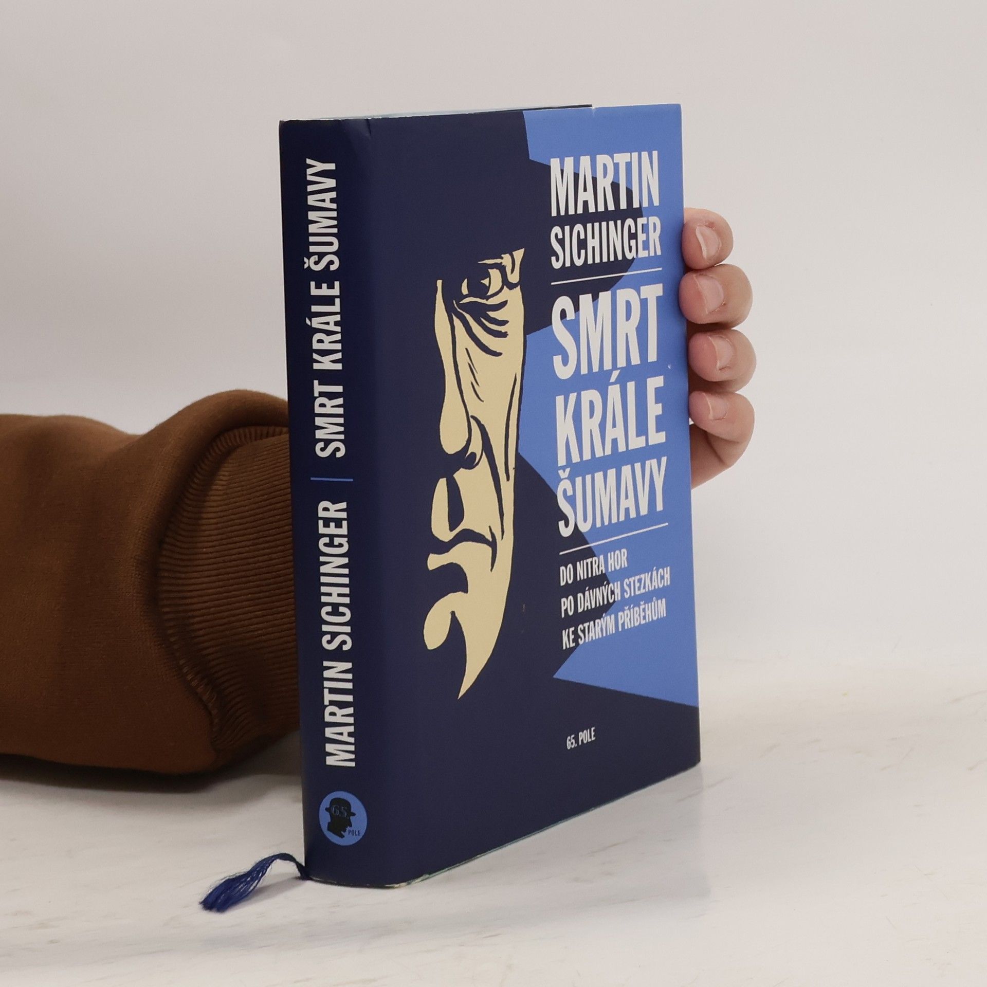Martin Sichinger Smrt krále Šumavy: Do nitra hor po dávných stezkách ke starým příběhů