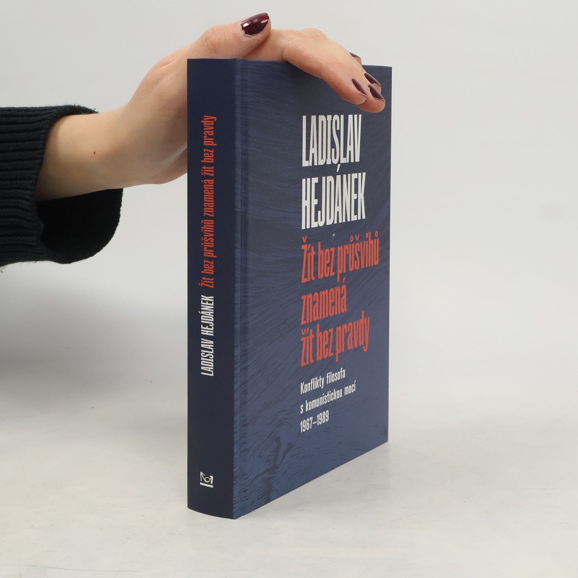 Ladislav Hejdánek Žít bez průšvihů znamená žít bez pravdy