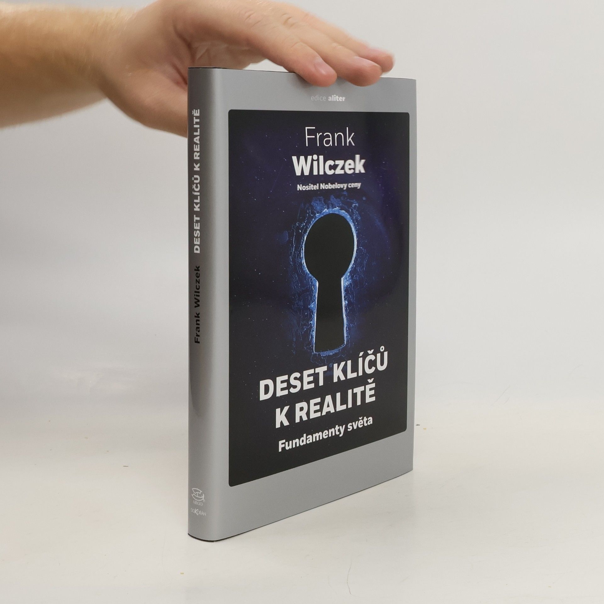 Frank Wilczek Deset klíčů k realitě Fundamenty světa