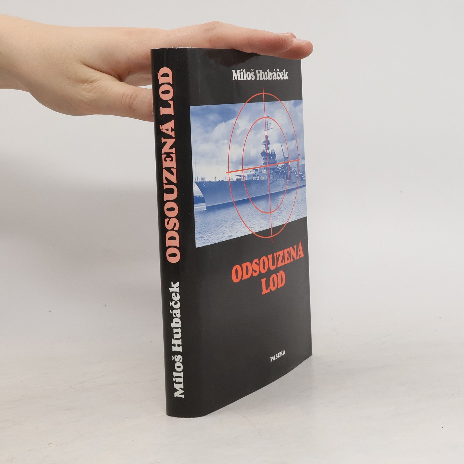 Miloš Hubáček Odsouzená loď. Drama těžkého křižníku Indianapolis