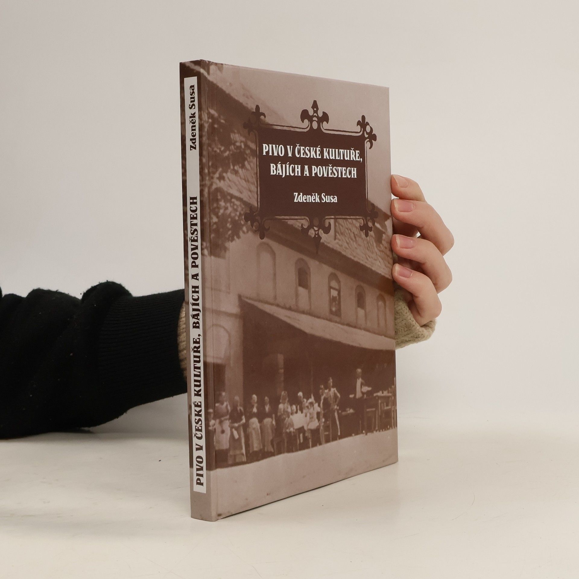 Zdeněk Susa Pivo v české kultuře, bájích a pověstech