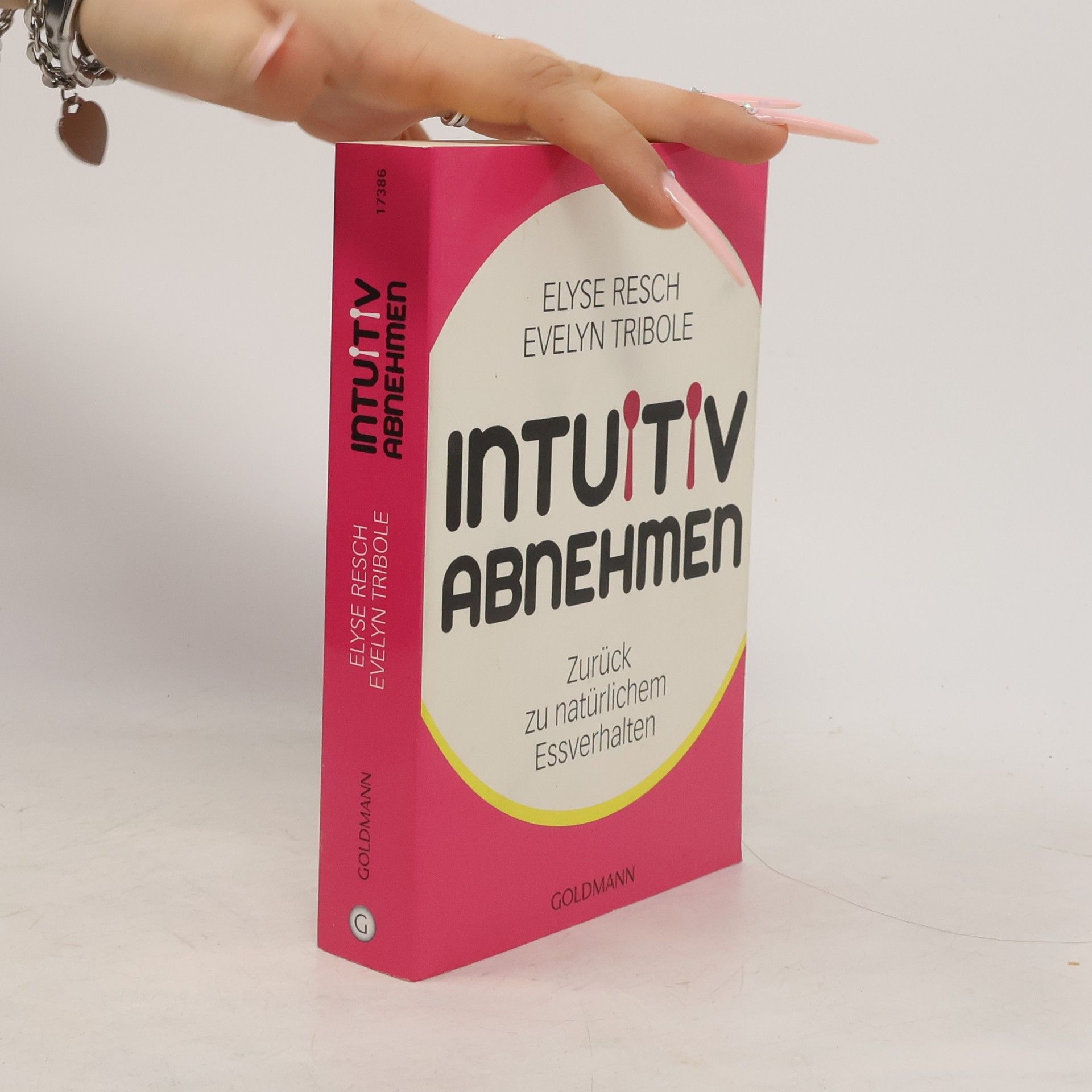 Elyse Resch Intuitiv abnehmen : zurück zu natürlichem Essverhalten