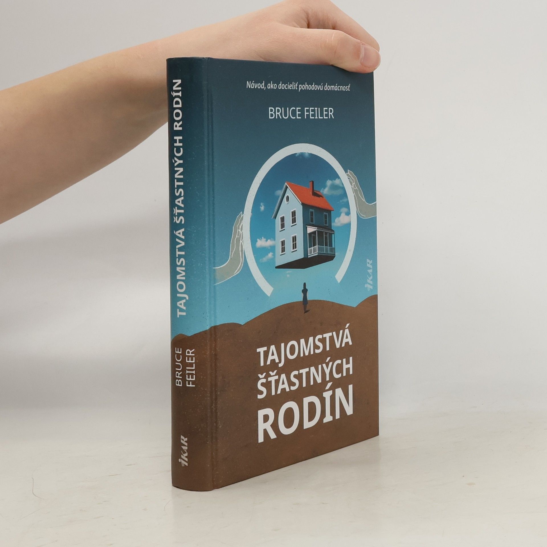 Bruce Feiler Tajomstvá šťastných rodín