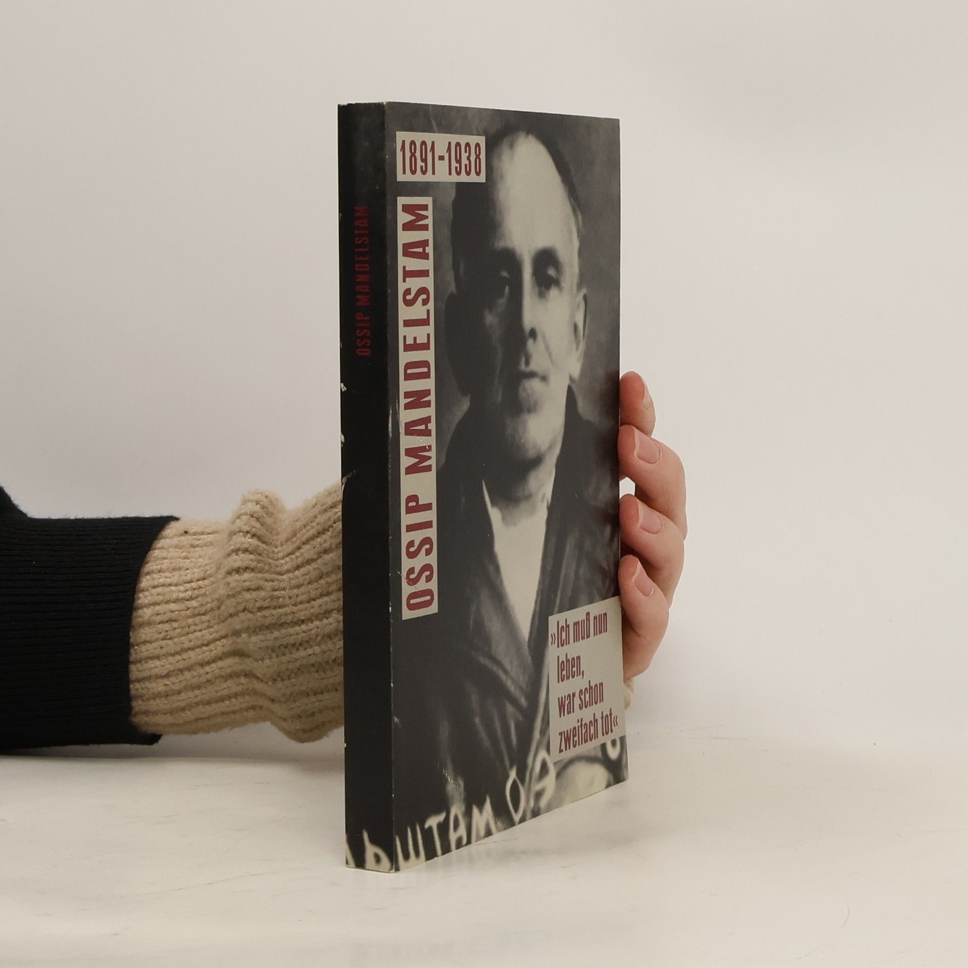 Autorenkollektiv Ossip Mandelstam, "Ich muss nun leben, war schon zweifach tot"