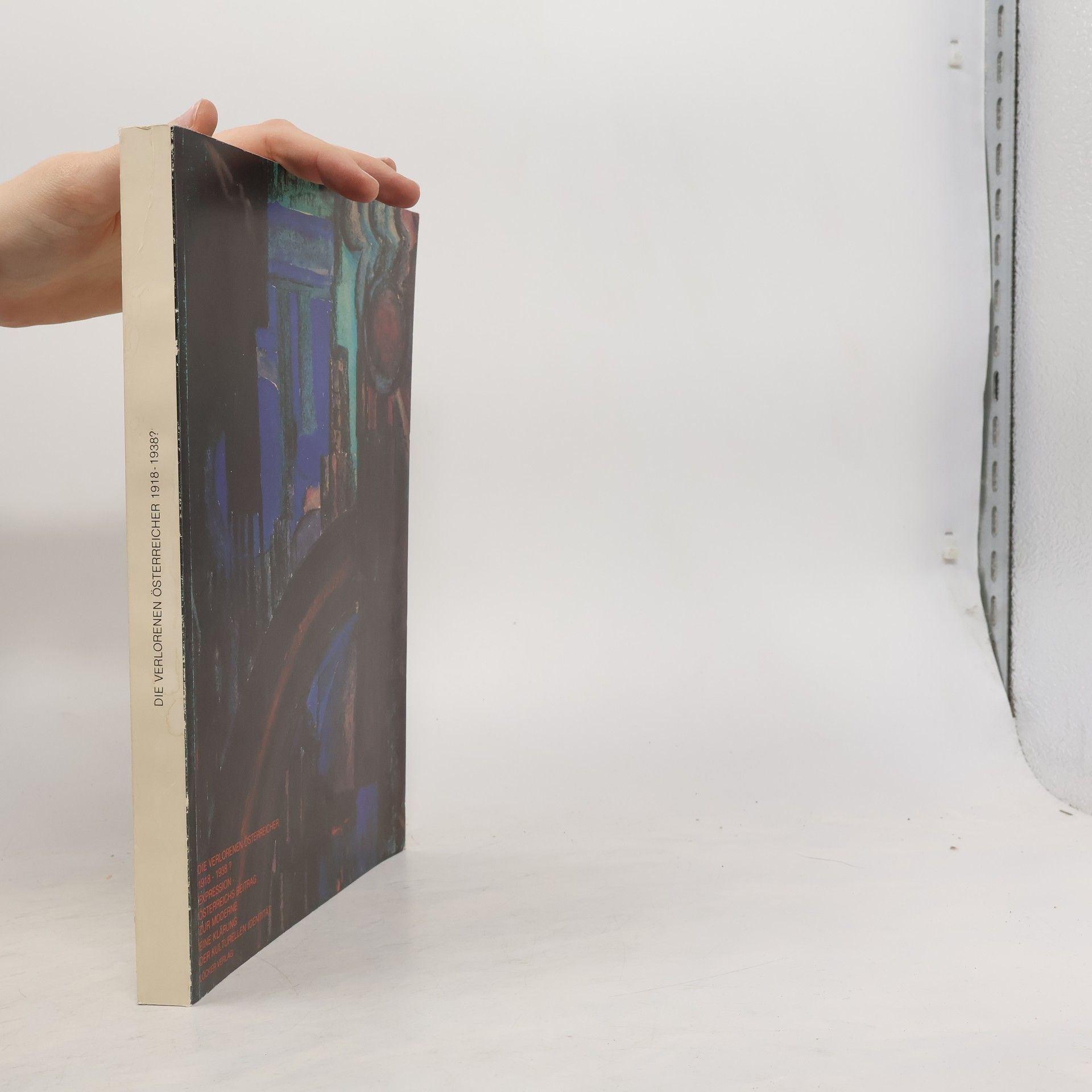 Oswald Oberhuber Die Verlorenen Österreicher 1918-1938?