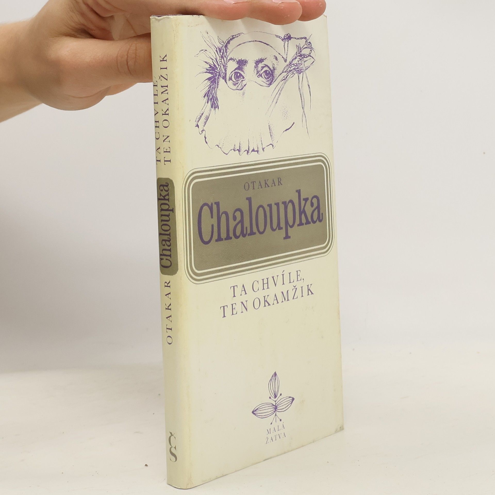 Otakar Chaloupka Ta chvíle, ten okamžik