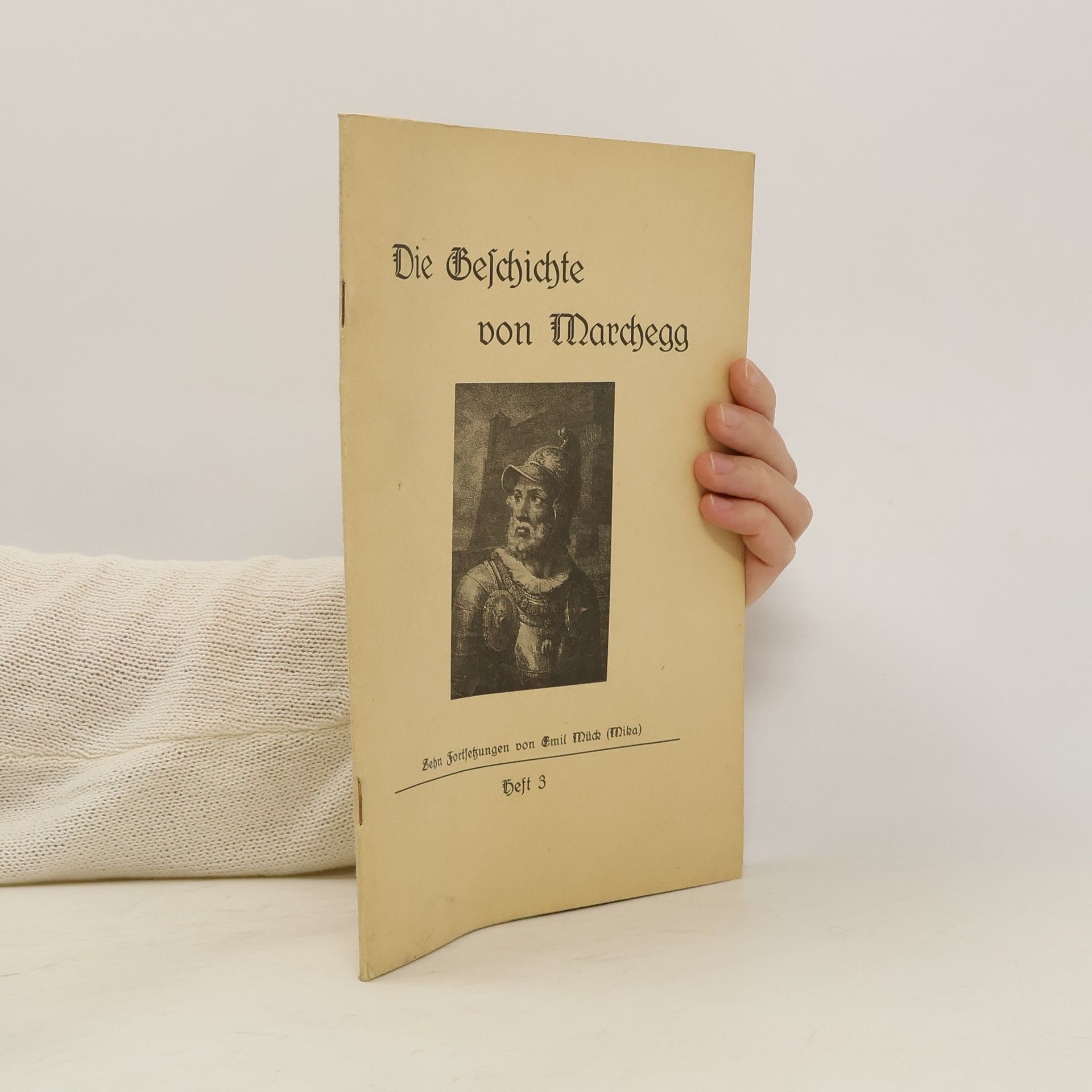 Emil Mück Die Geschichte von Marchegg. Heft 3