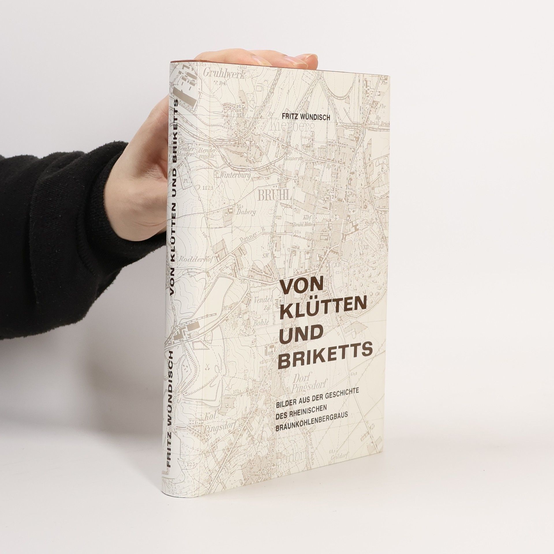 Fritz Wündisch Von Klütten und Briketts