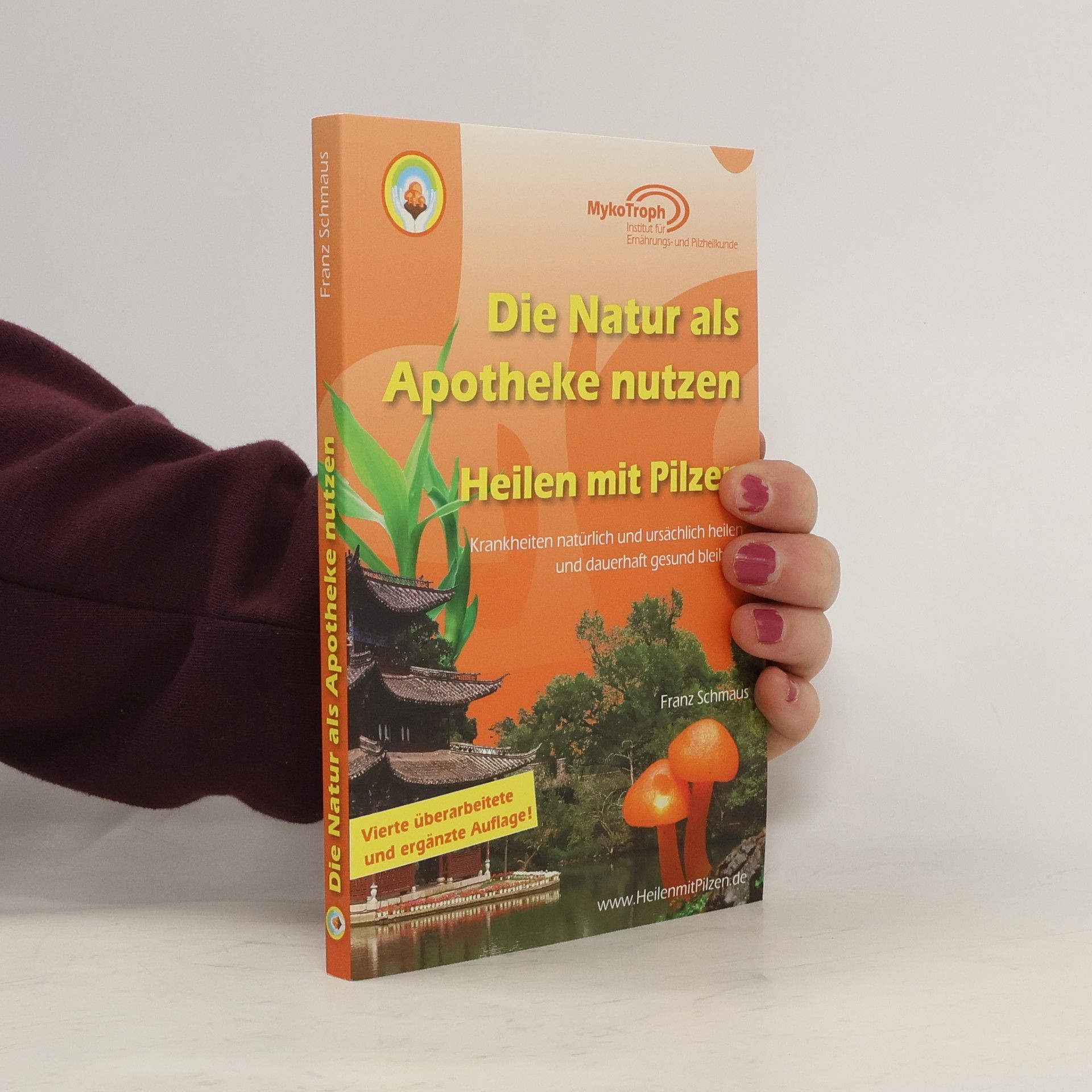 Franz Schmaus Die Natur als Apotheke nutzen