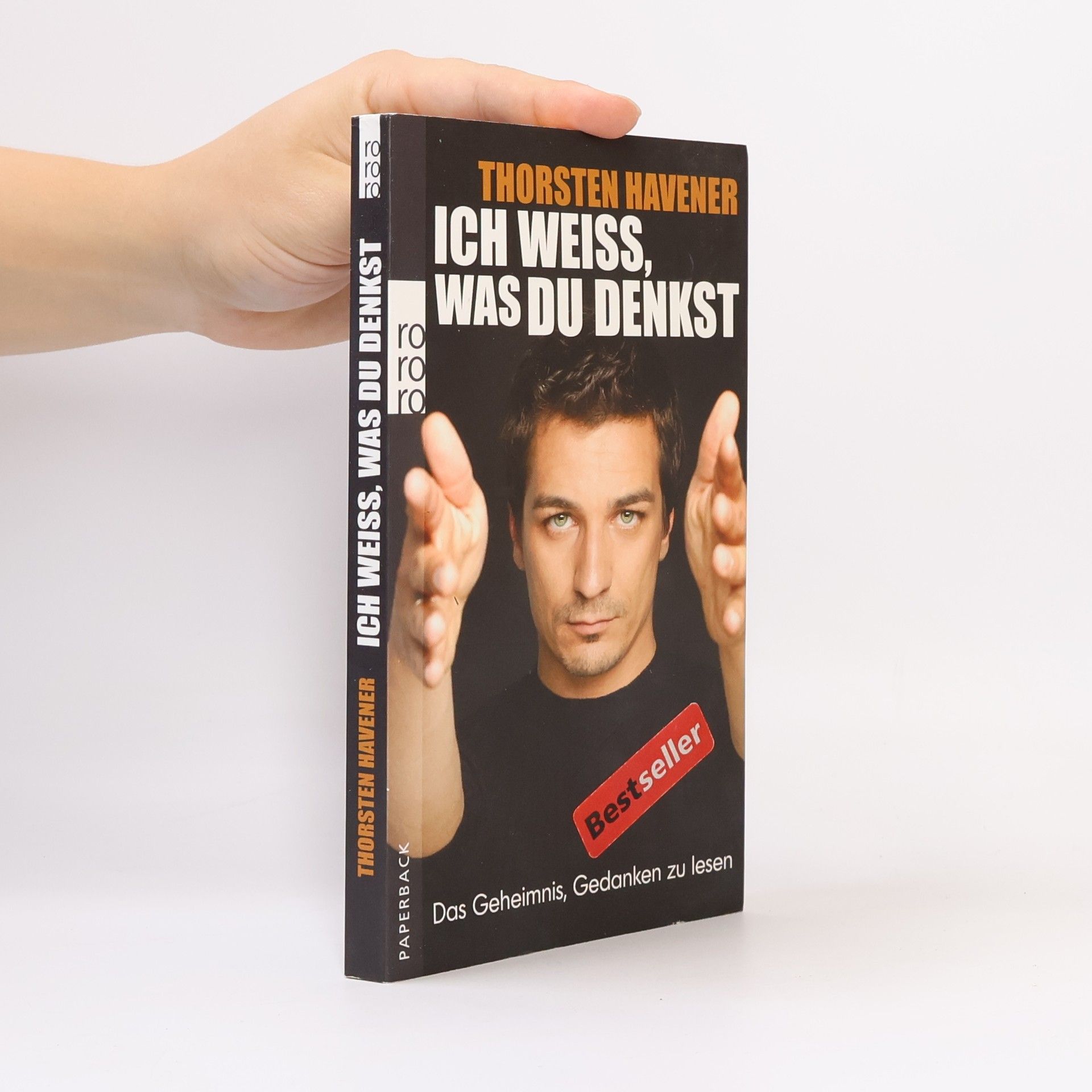 Thorsten Havener Ich weiss, was du denkst. Das Geheimnis, Gedanken zu lesen