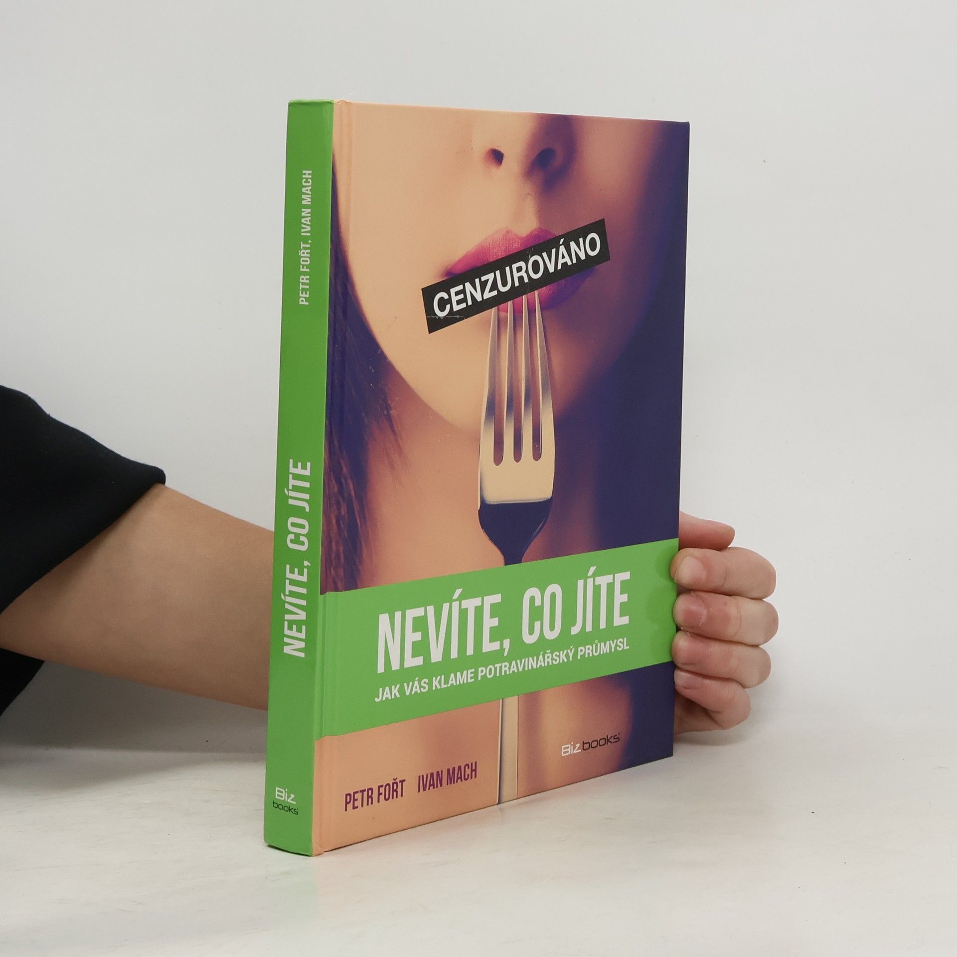 Petr Fořt Nevíte, co jíte