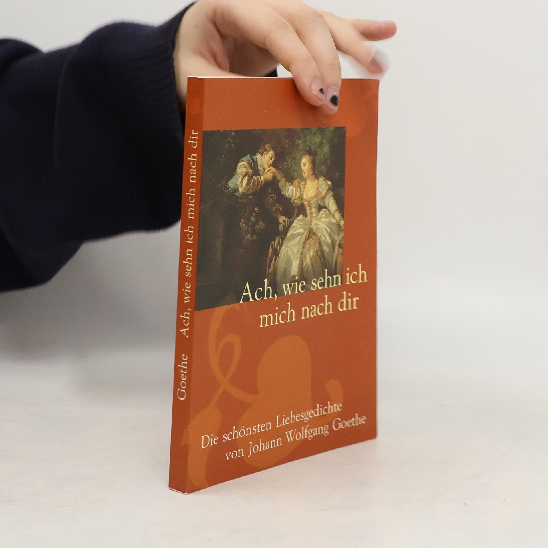 Johann Wolfgang von Goethe Ach, wie sehn ich mich nach dir