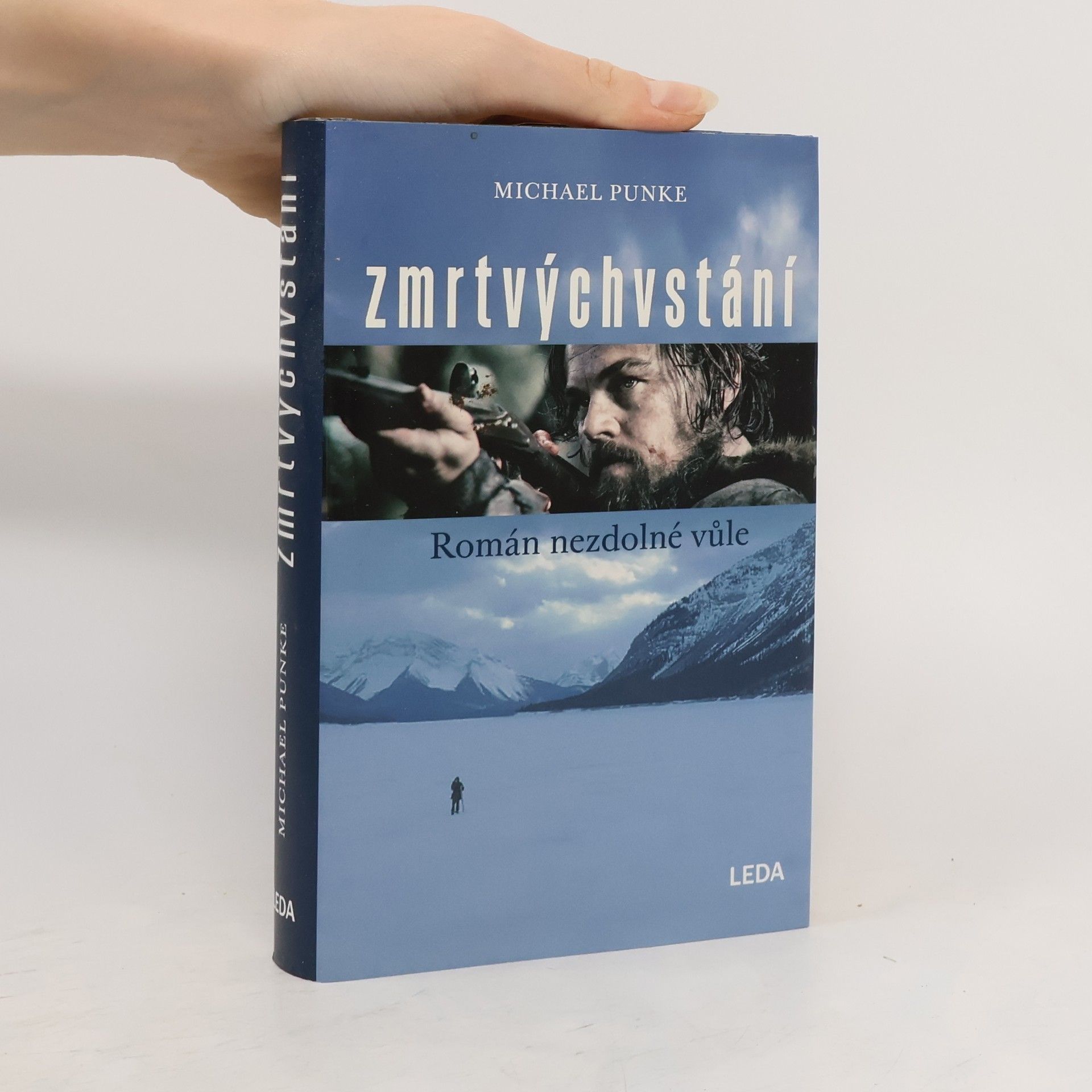 Michael Punke Zmrtvýchvstání. Román nezdolné vůle