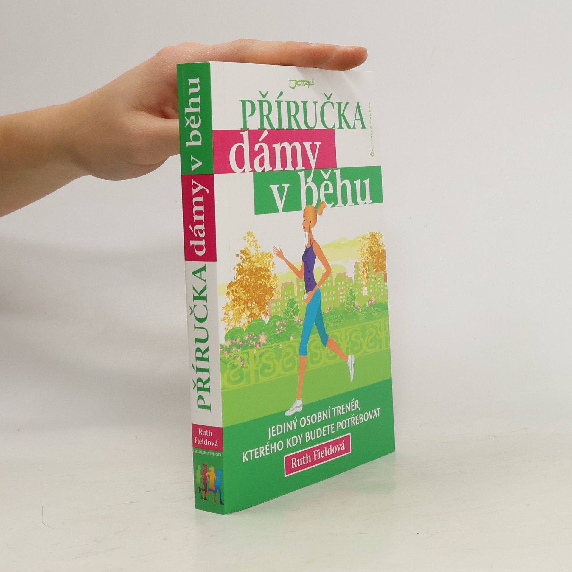 Ruth Field Příručka dámy v běhu: Jediný osobní trenér, kterého kdy budete potřebovat