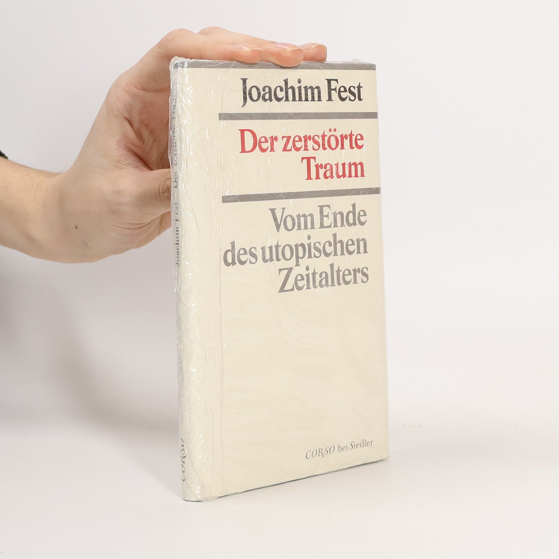 Joachim Fest Der zerstörte Traum