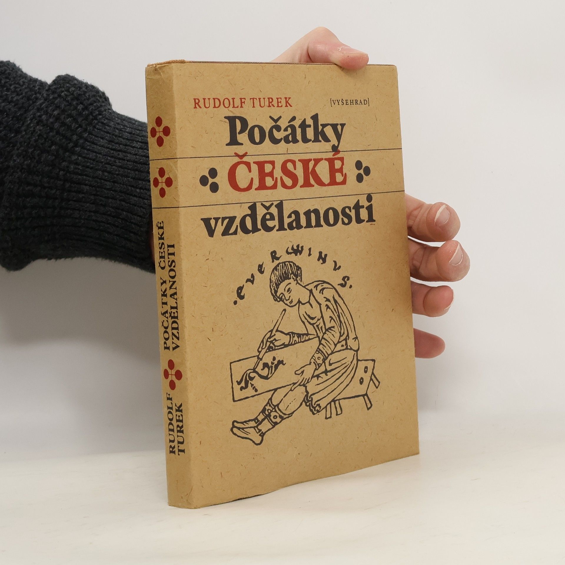 Rudolf Turek Počátky české vzdělanosti. Od příchodu Slovanů do doby románské