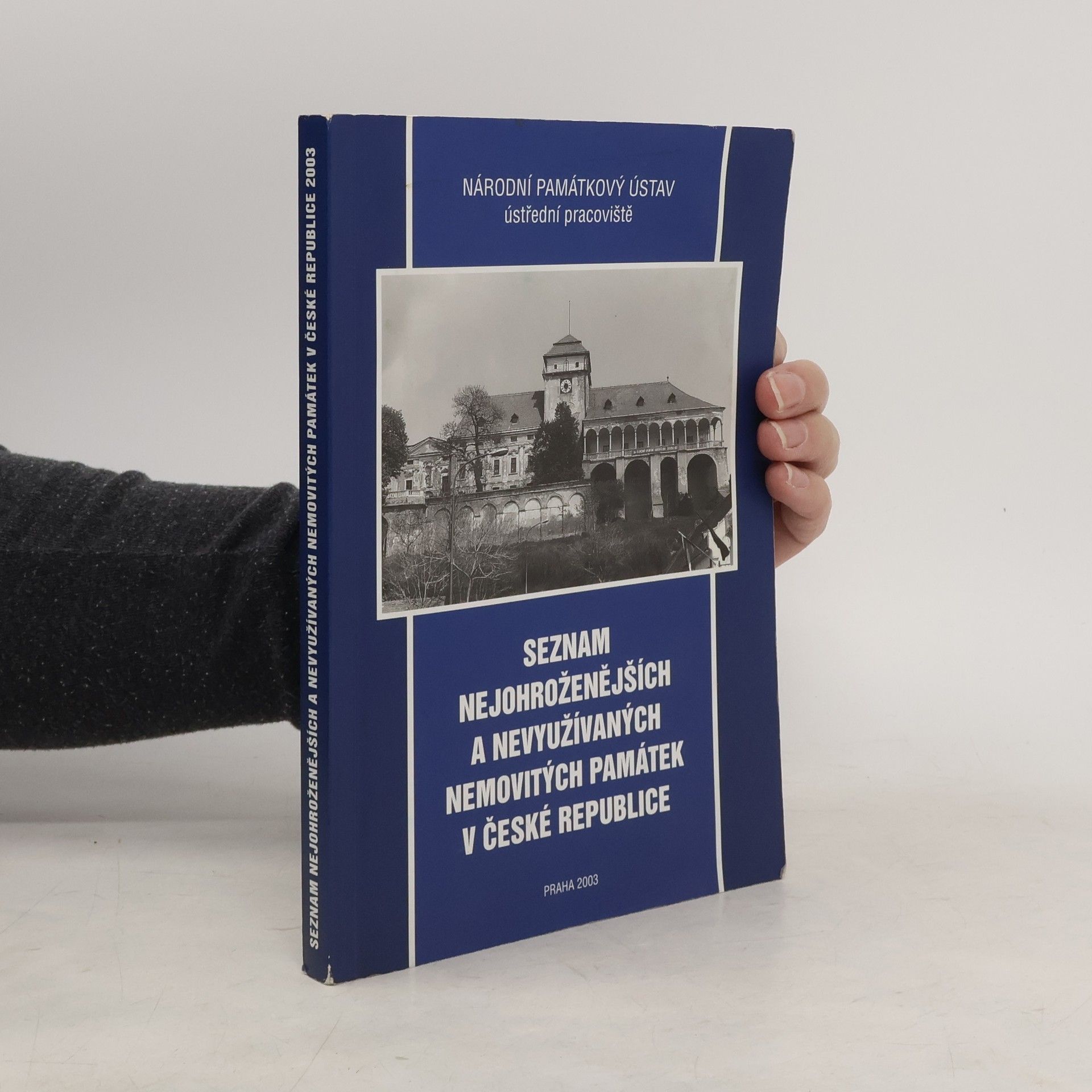 Národní památkový ústav Ústřední pracoviště Seznam nejohroženějších a nevyužívaných nemovitých památek v České republice