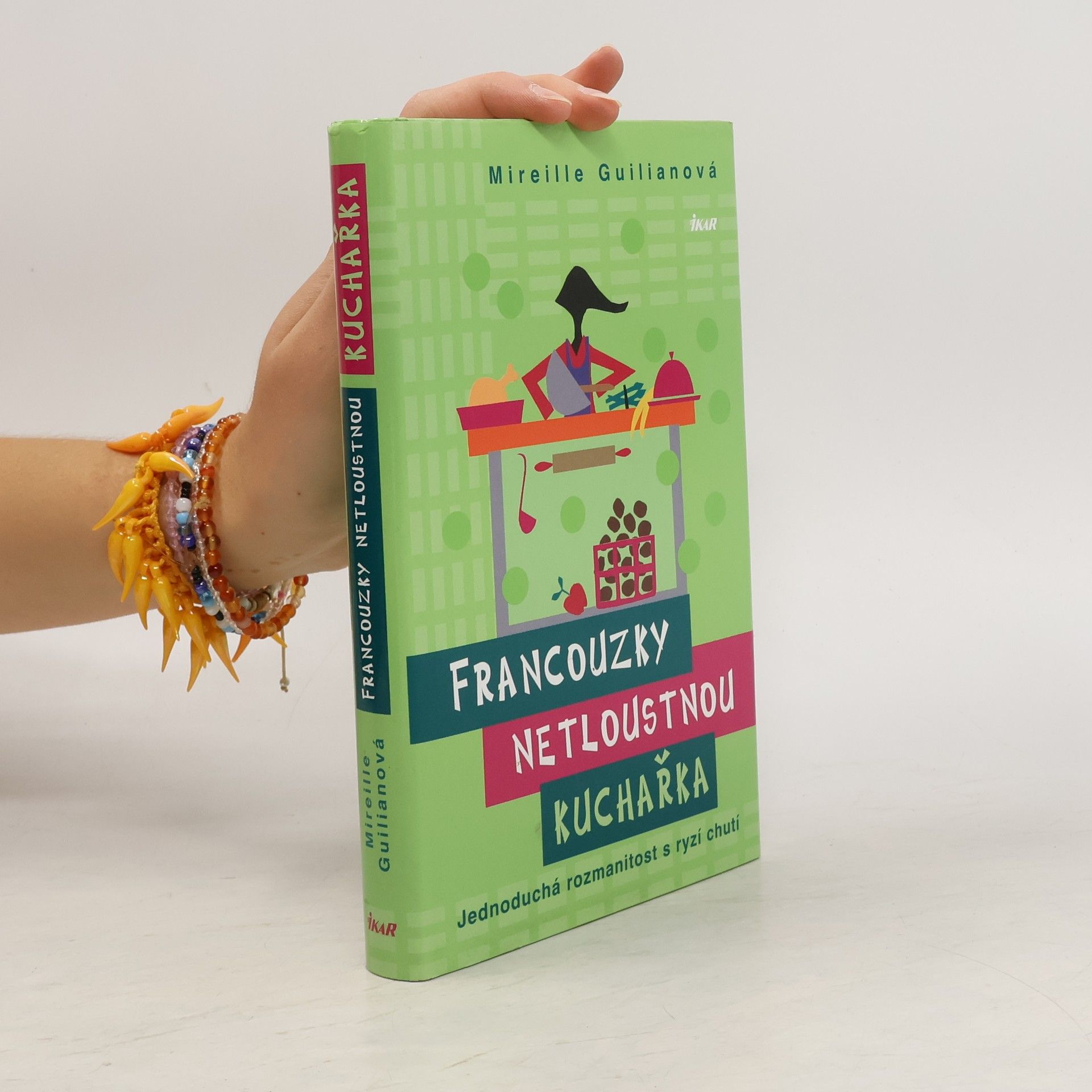 Francouzky netloustnou : kuchařka : jednoduchá rozmanitost s ryzí chutí