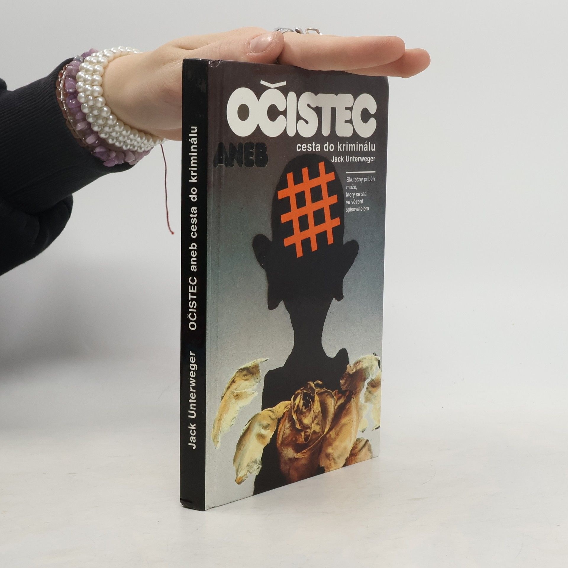 Jana Paulová Očistec aneb cesta do kriminálu : skutečný příběh muže, který se stal ve vězení spisovatelem