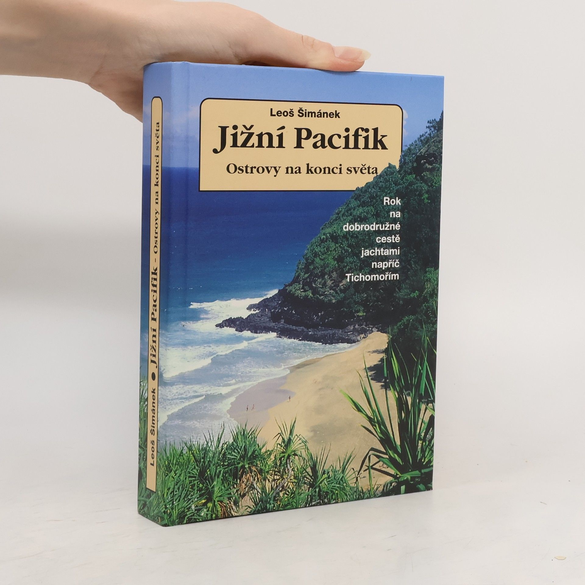 Jižní Pacifik - ostrovy na konci světa: Rok na dobrodružné cestě jachtami napříč Tichomořím