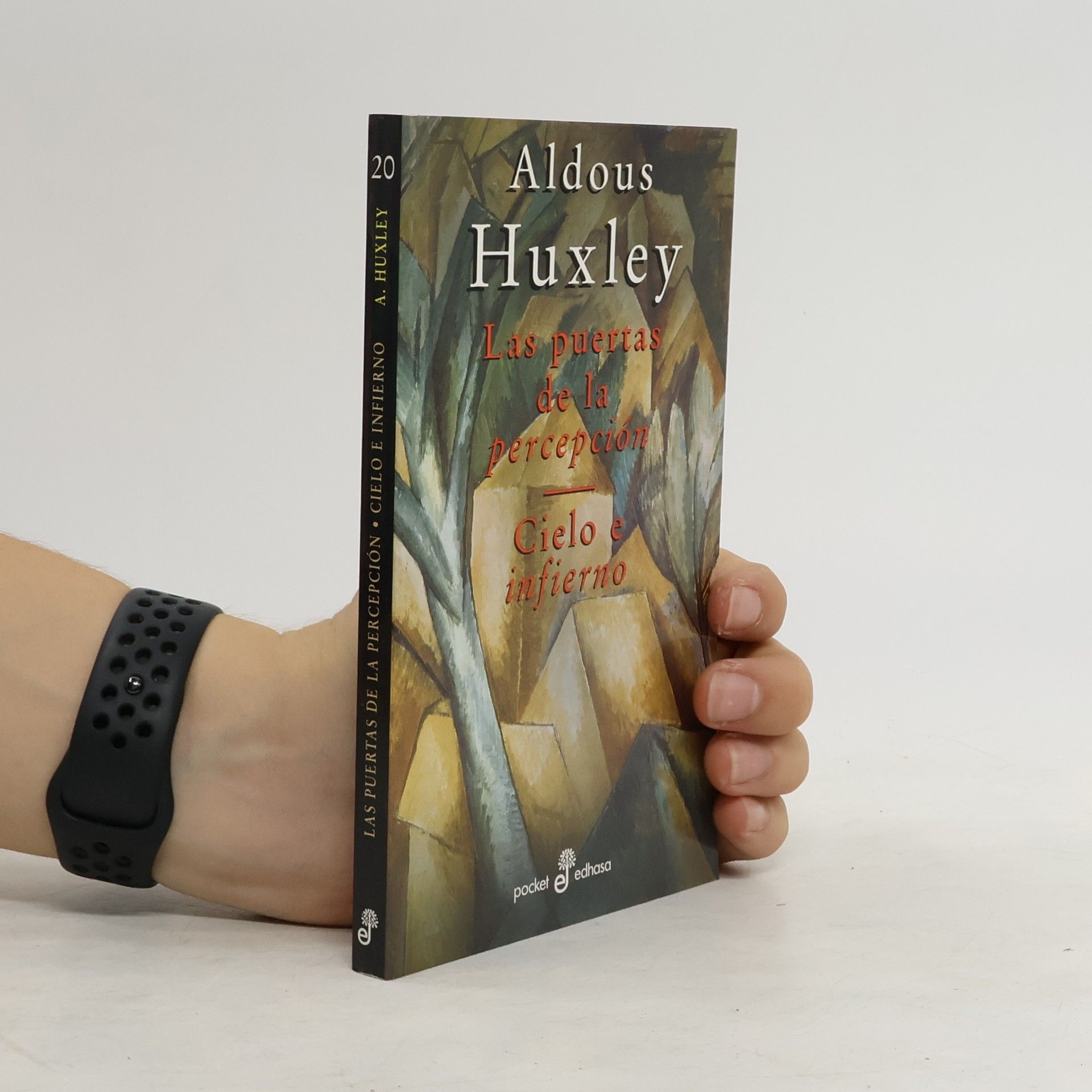 Aldous Huxley Las Puertas de la Percepción. Cielo E Infierno