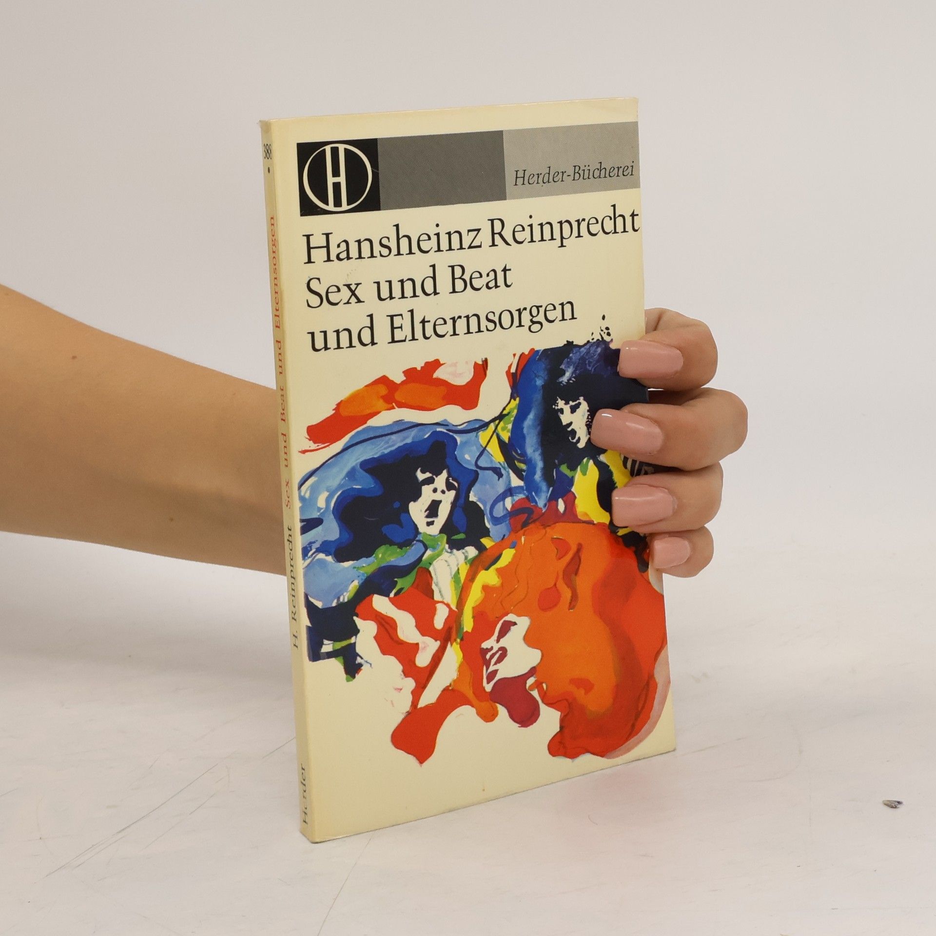 Hansheinz Reinprecht Sex und Beat und Elternsorgen