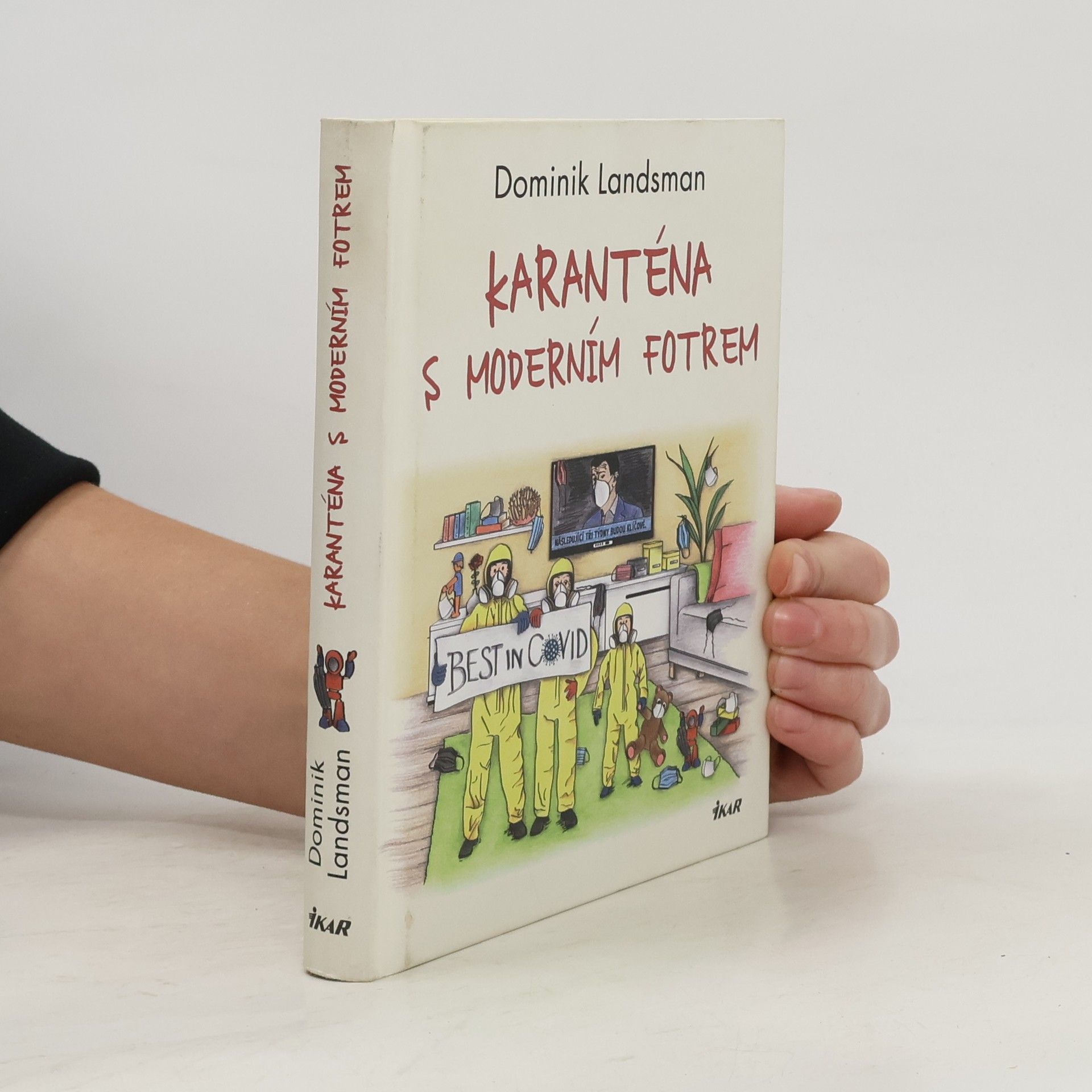 Karanténa s moderním fotrem