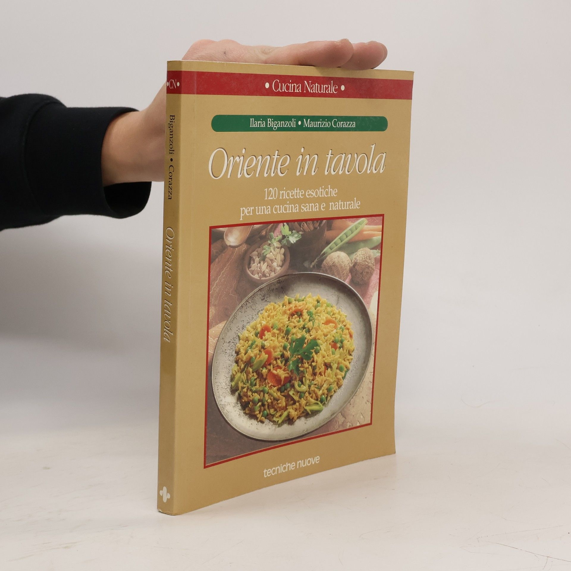 Chiara Biganzoli Corazza Oriente in tavola. 120 ricette esotiche per una cucina sana e naturale