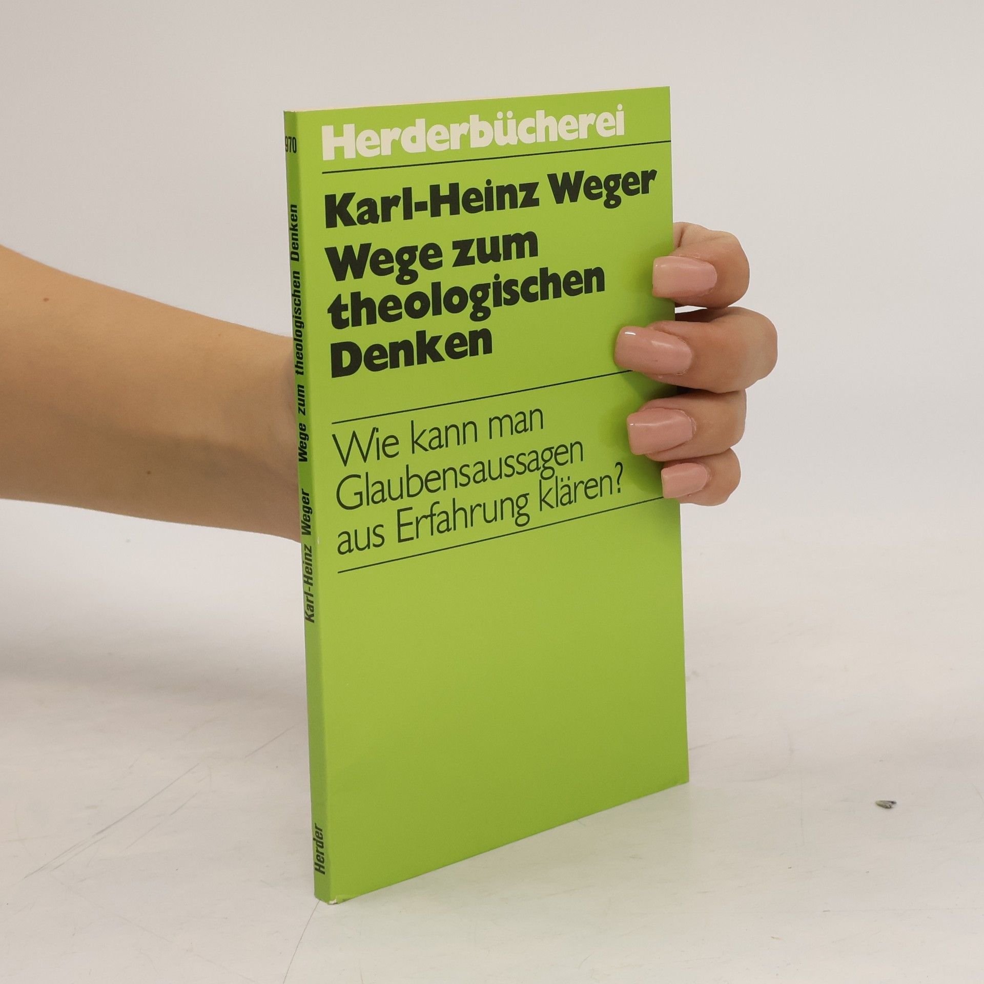 Karl-Heinz Weger Wege zum theologischen Denken