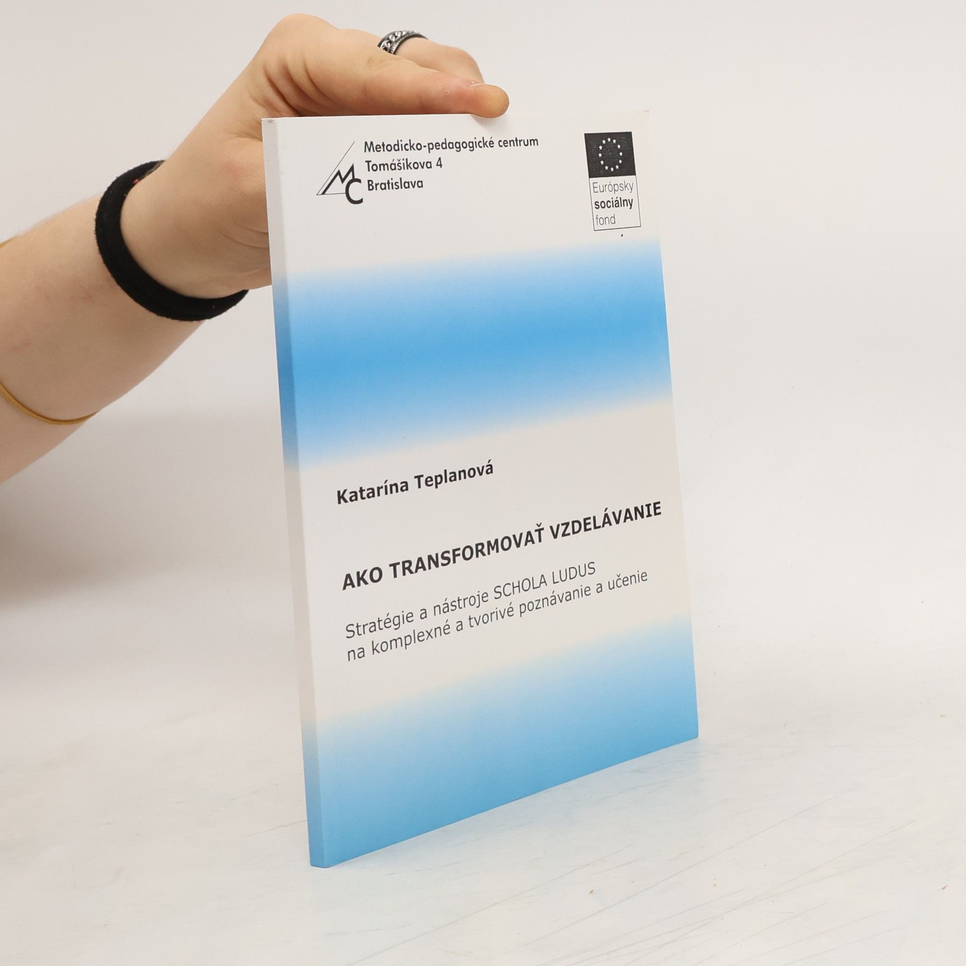 Katarína Teplanová Ako transformovať vzdelávanie