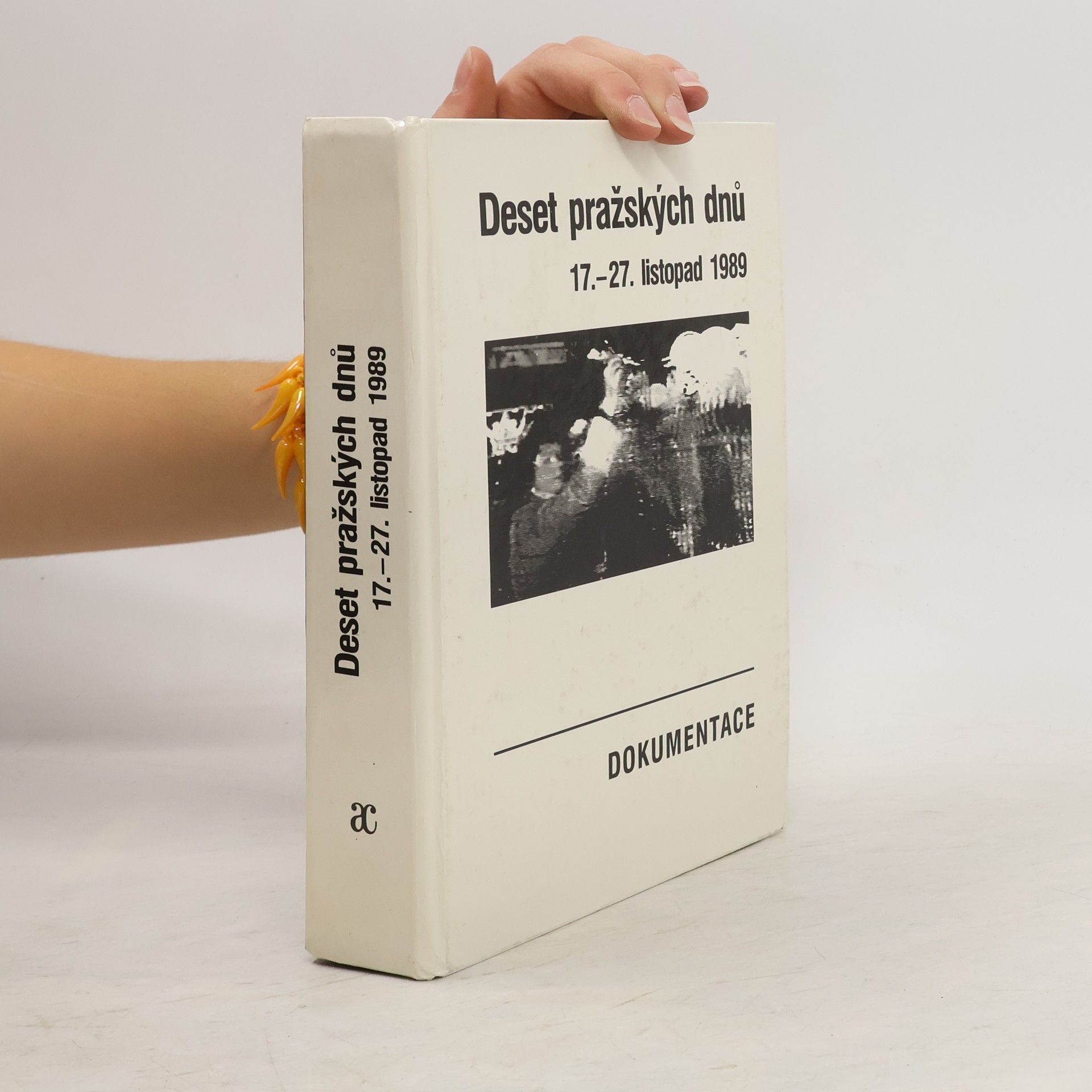 Milan Otáhal Deset pražských dnů : (17.-27. listopad 1989) : dokumentace