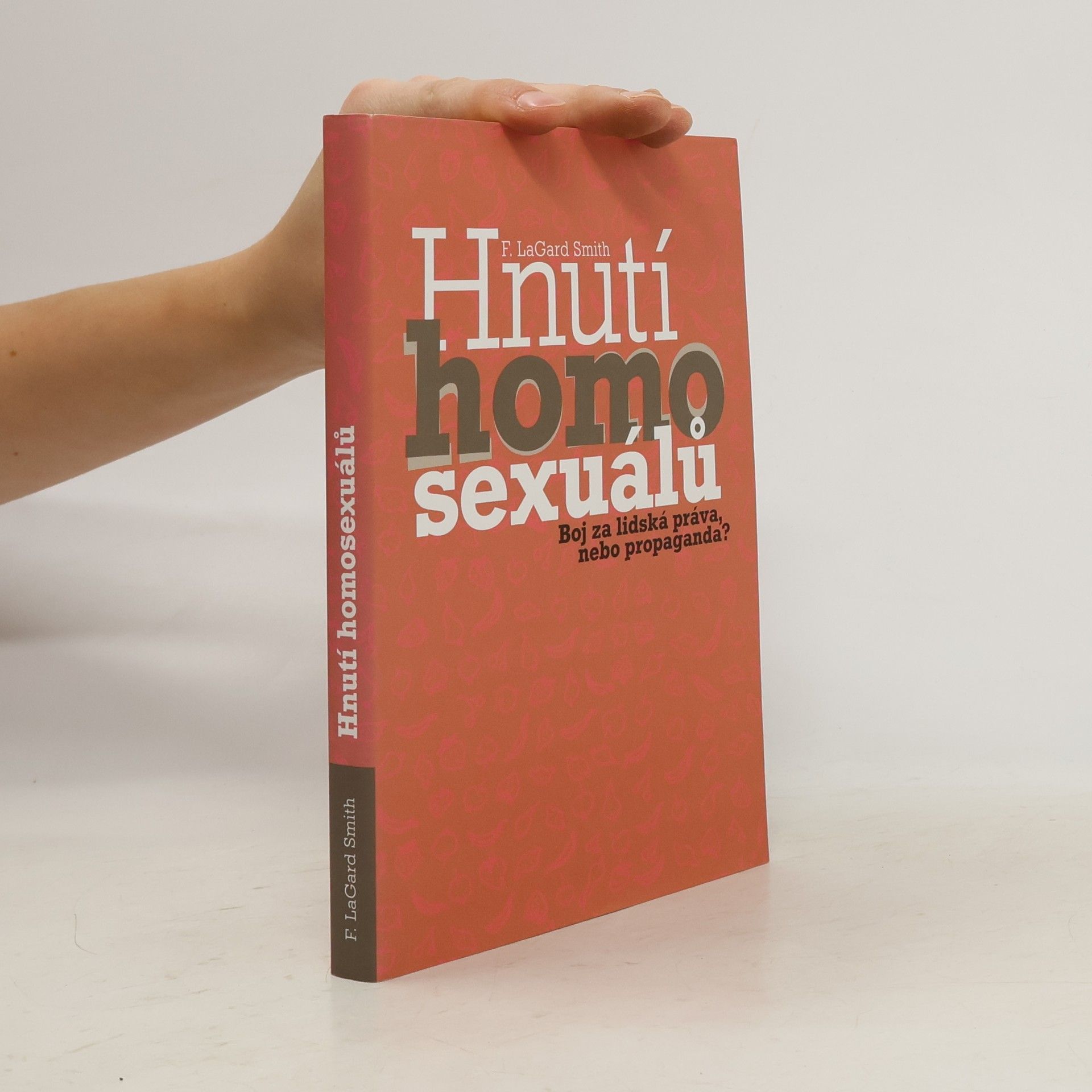Autorenkollektiv Hnutí homosexuálů. Boj za lidská práva, nebo propaganda?