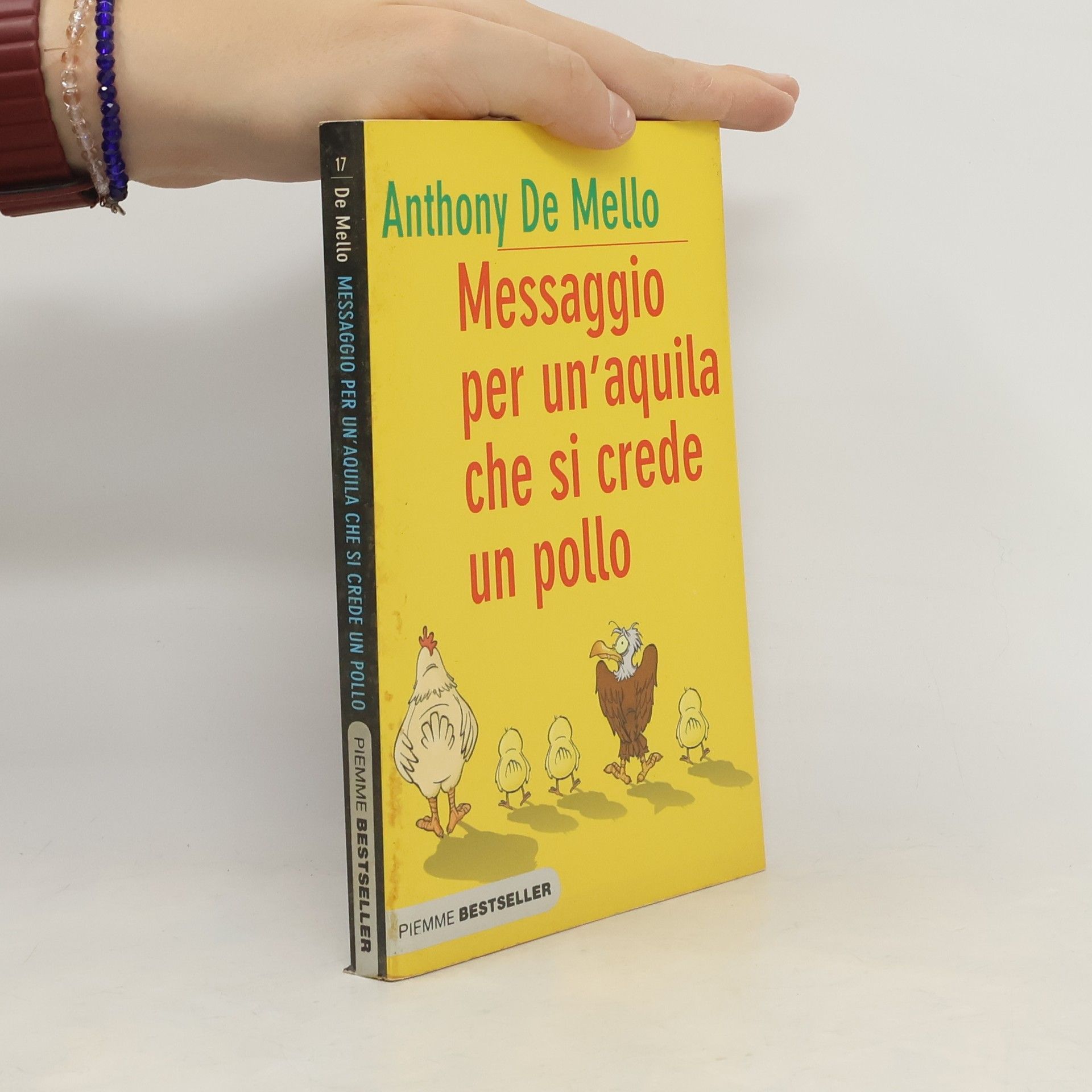 Piemme Bestseller - 17: Messaggio per un'aquila che si crede un pollo