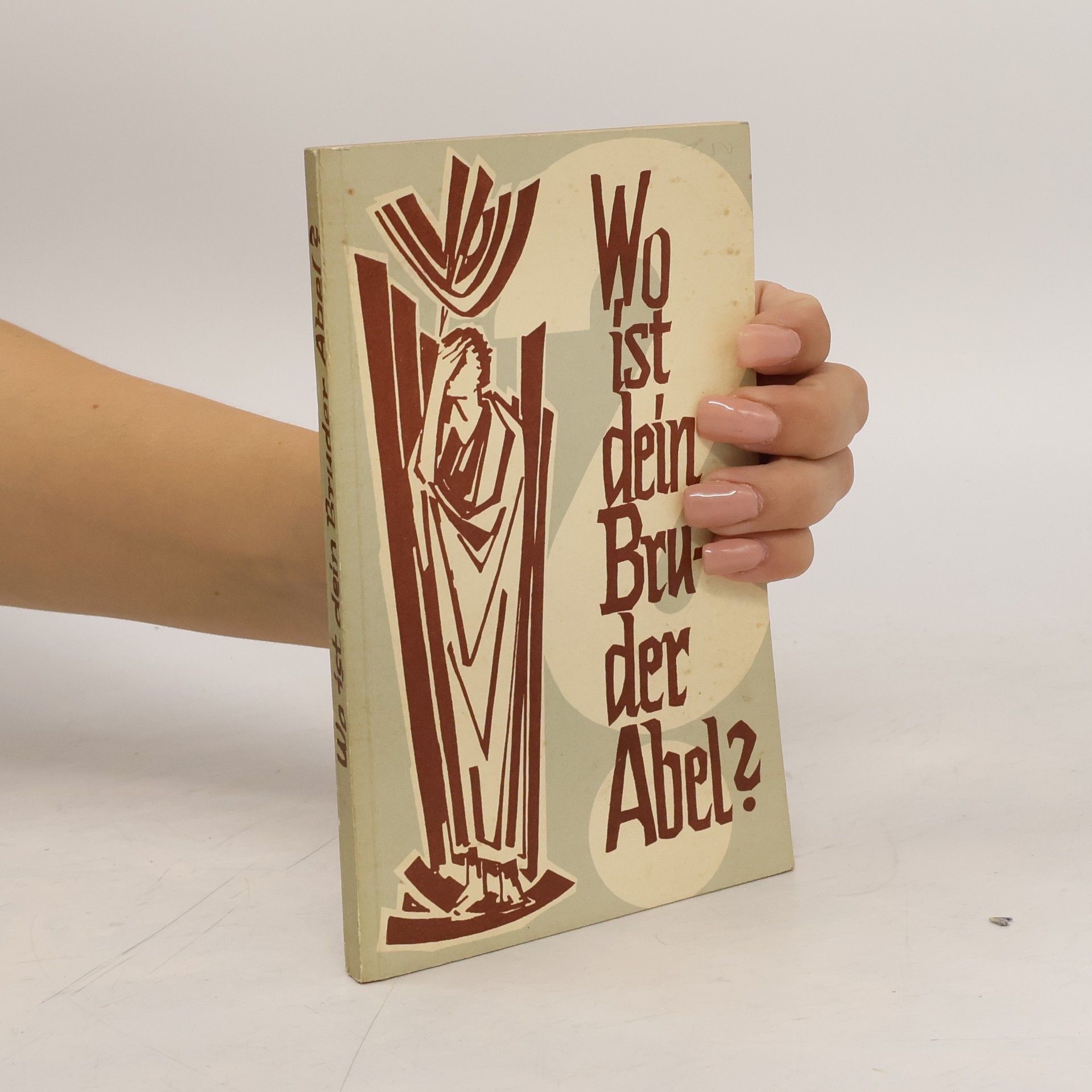 Wo ist dein Bruder Abel?