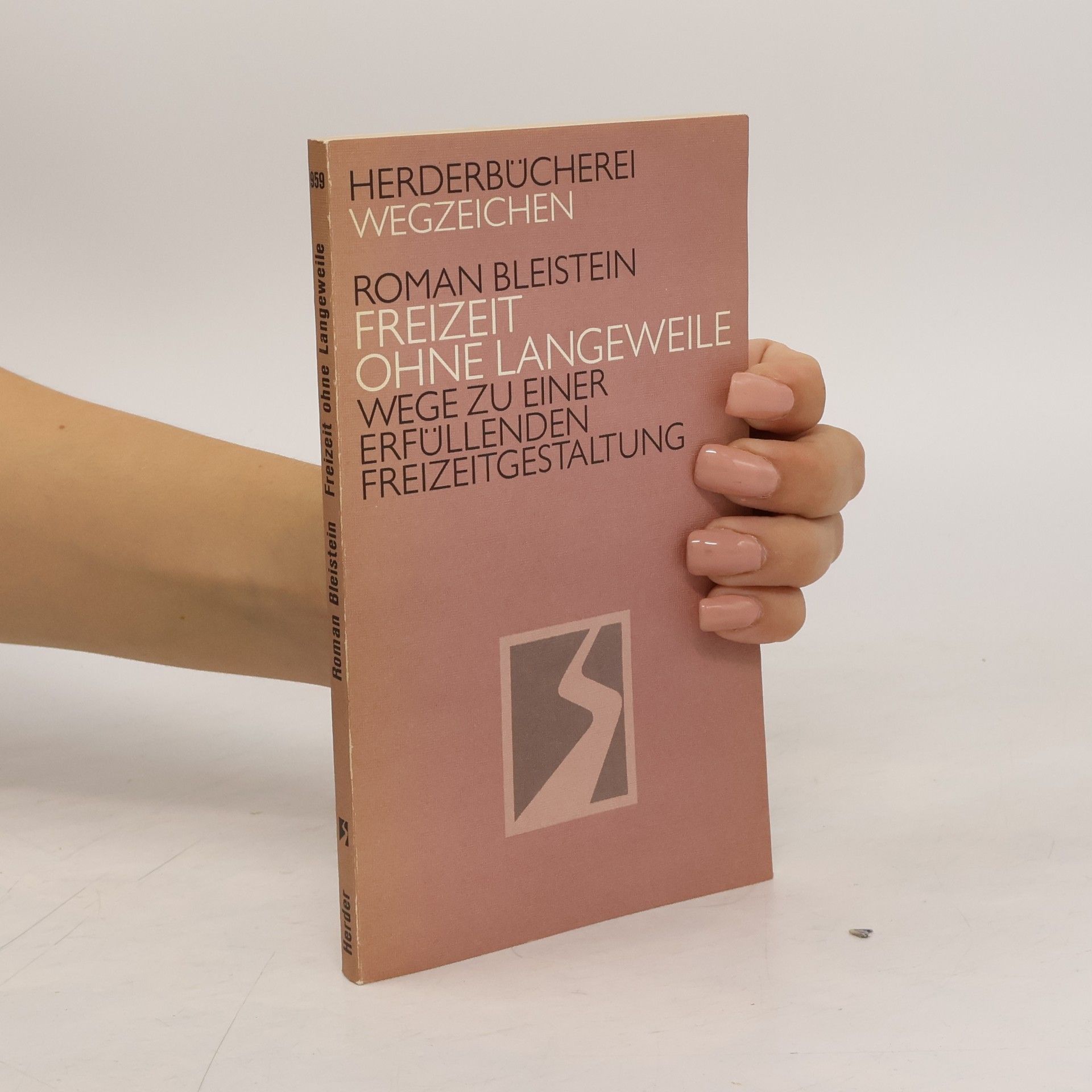 Roman Bleistein Freizeit ohne Langeweile