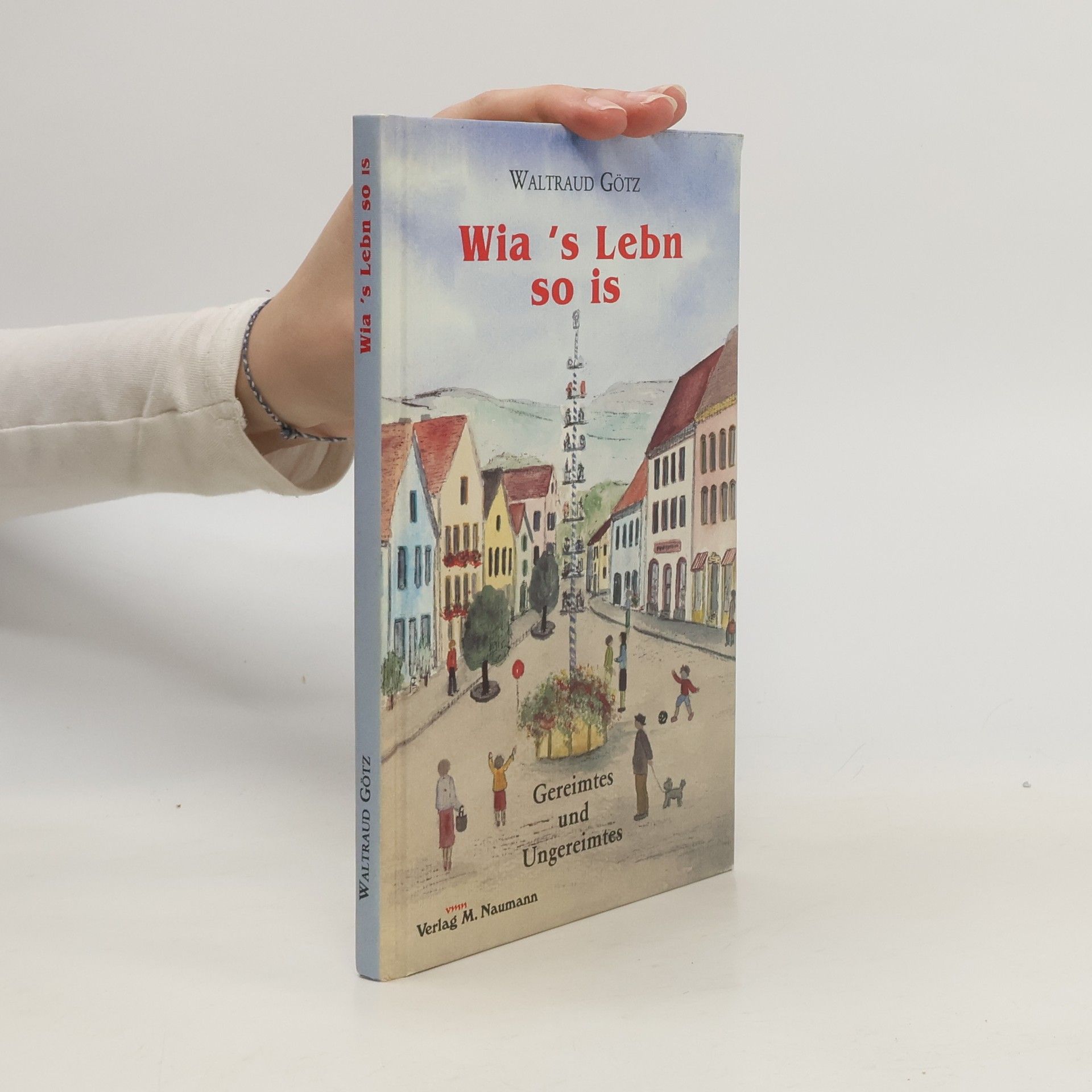 Waltraud Götz Wia's Lebn so is