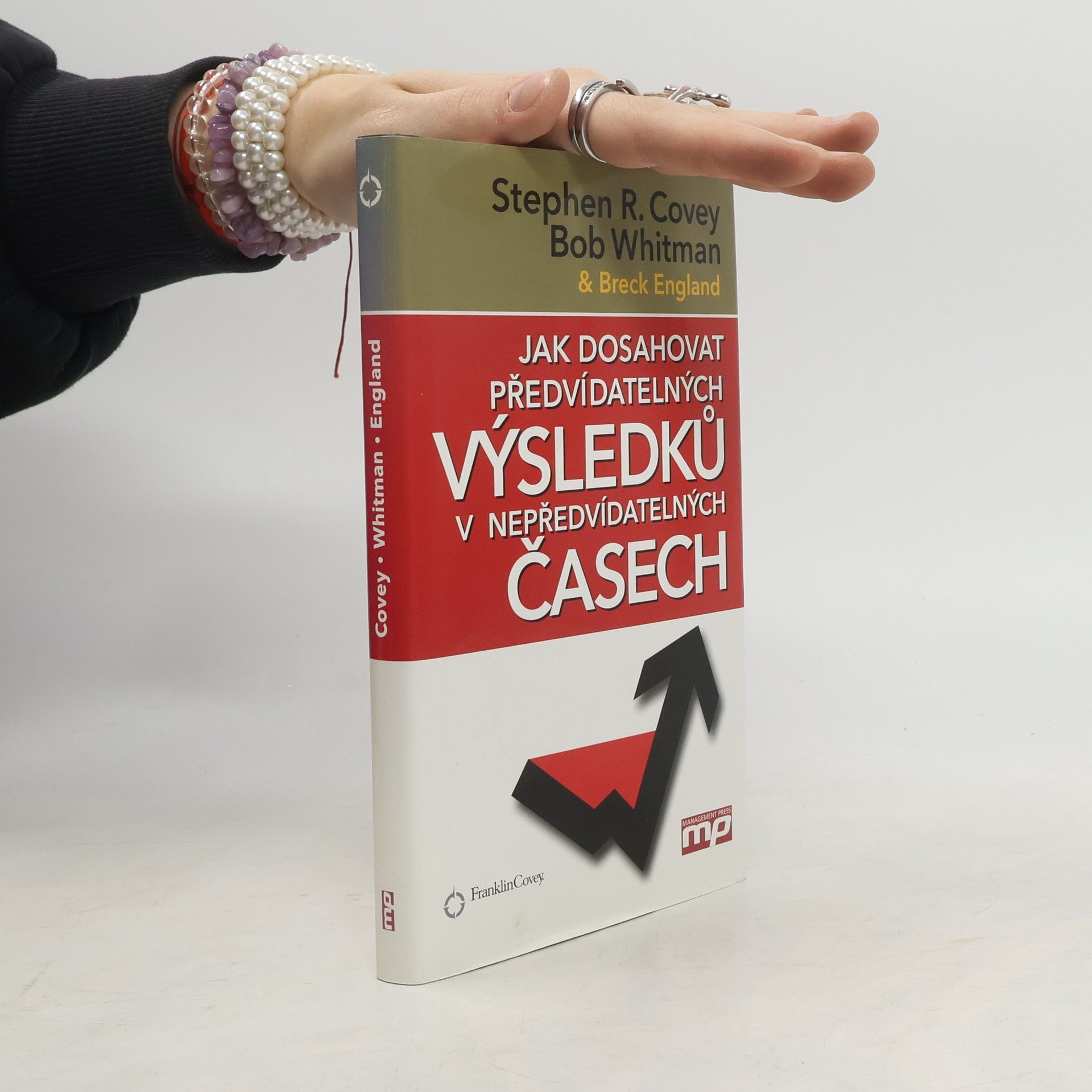 Stephen R. Covey Jak dosahovat předvídatelných výsledků v nepředvídatelných časech